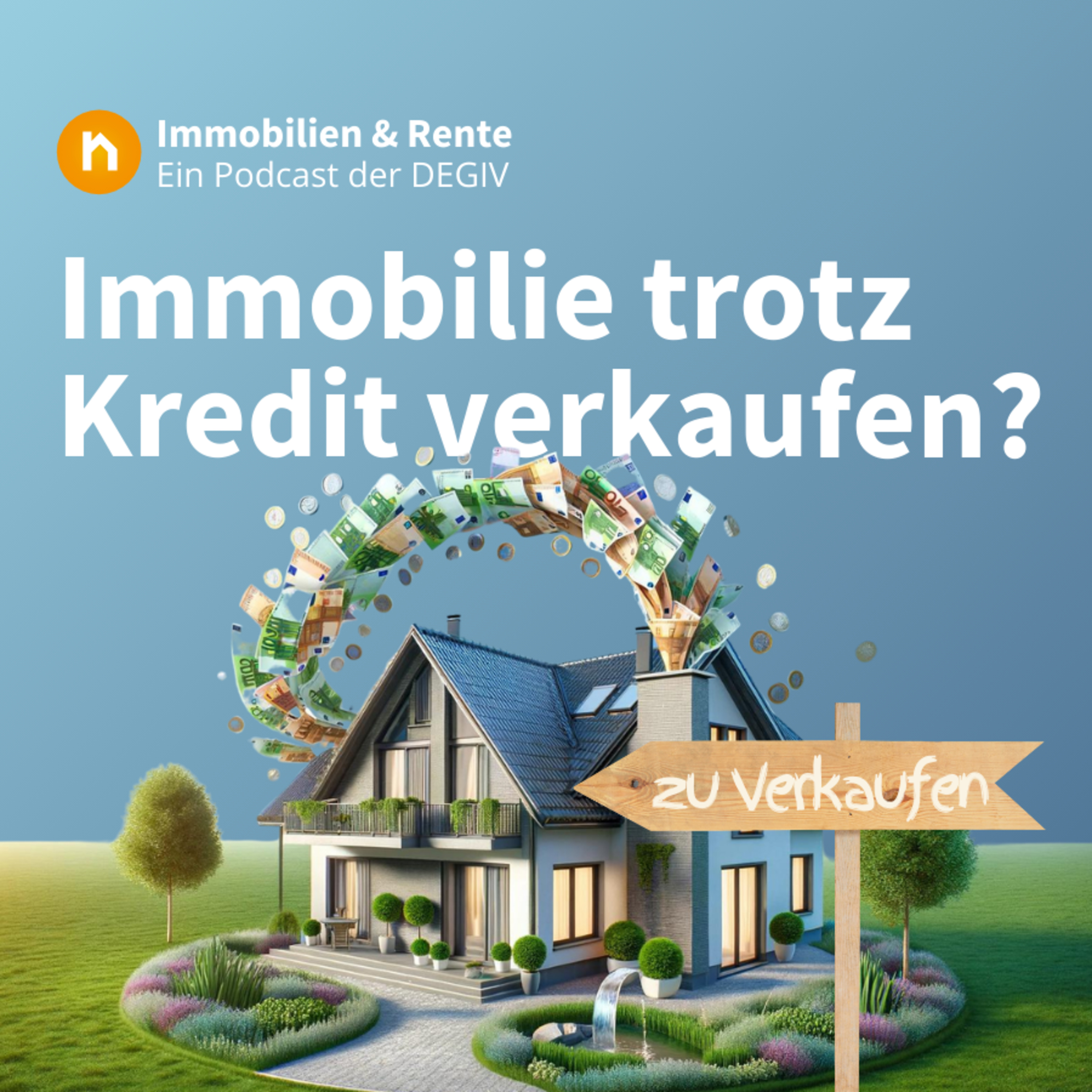 Immobilien & Rente – ein Podcast der DEGIV - Die Gesellschaft für Immobilienverrentung