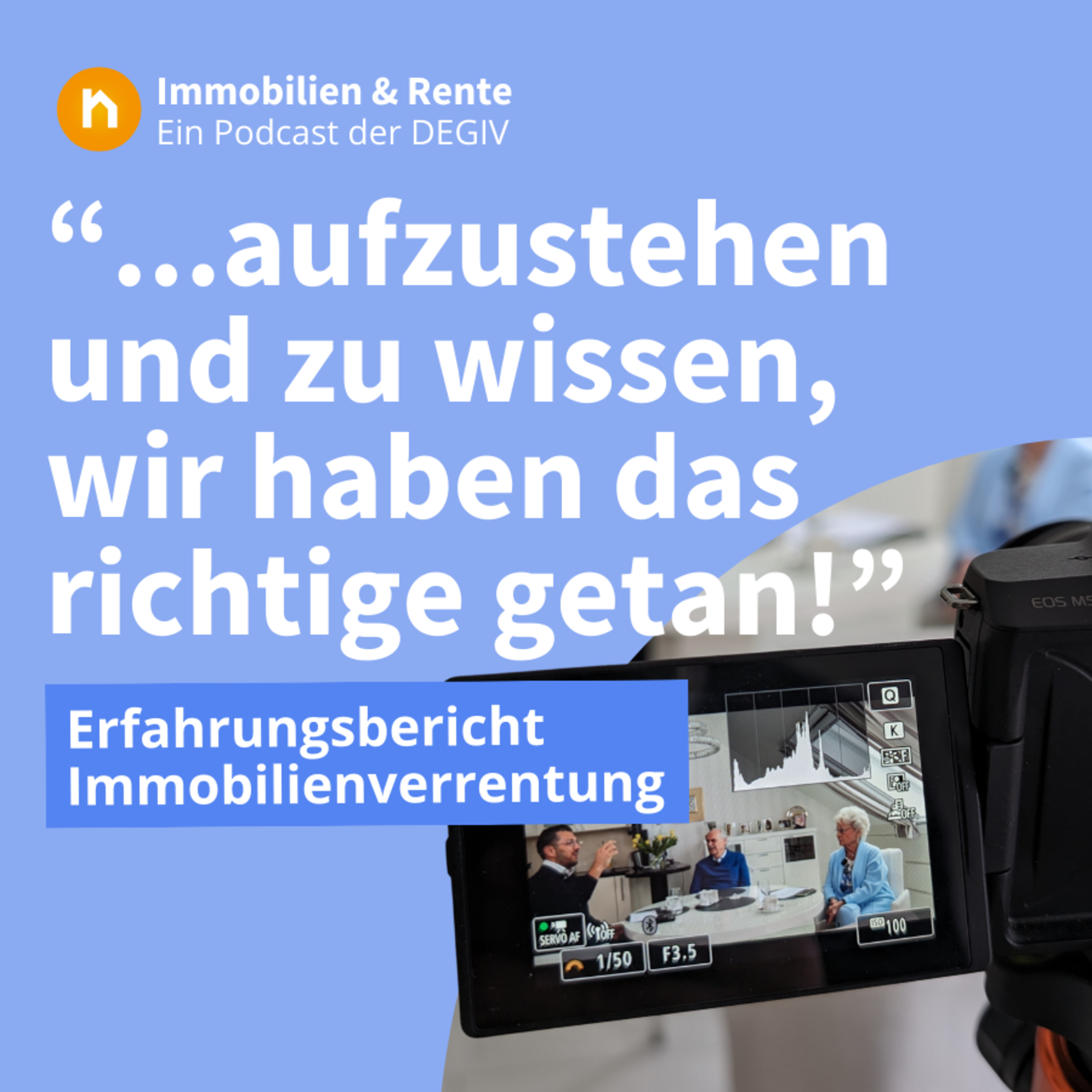 Immobilien & Rente – ein Podcast der DEGIV - Die Gesellschaft für Immobilienverrentung