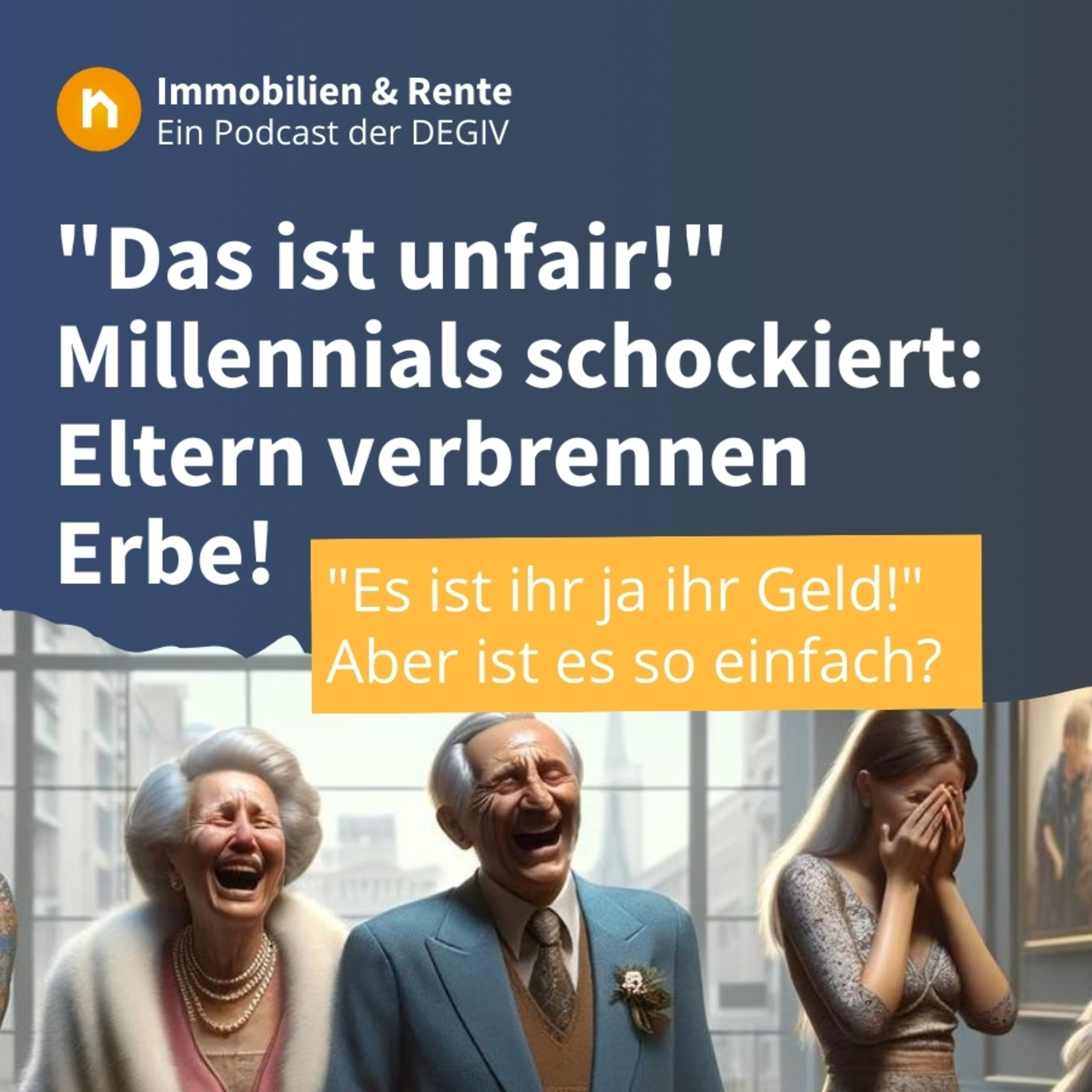 Immobilien & Rente – ein Podcast der DEGIV - Die Gesellschaft für Immobilienverrentung