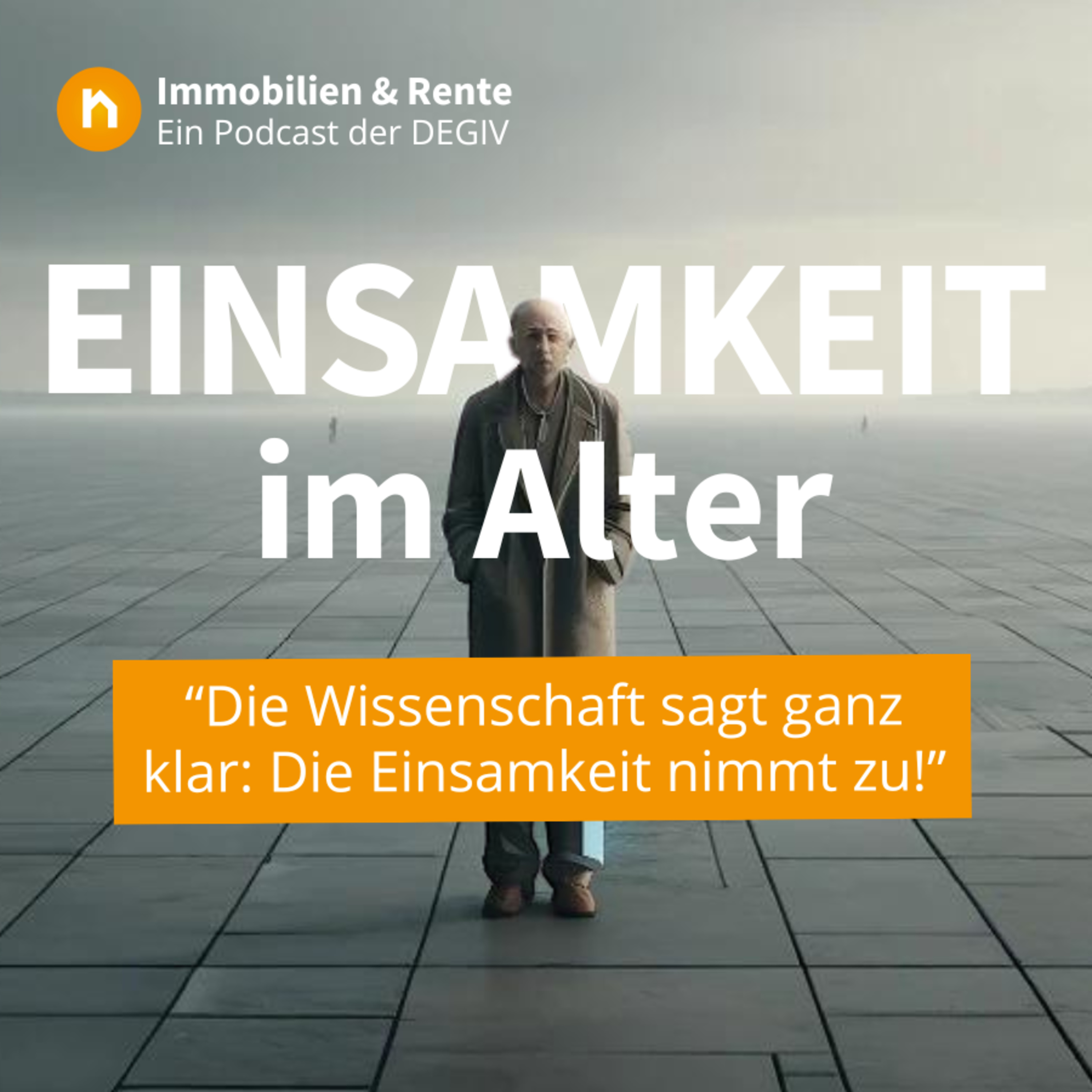 Immobilien & Rente – ein Podcast der DEGIV - Die Gesellschaft für Immobilienverrentung