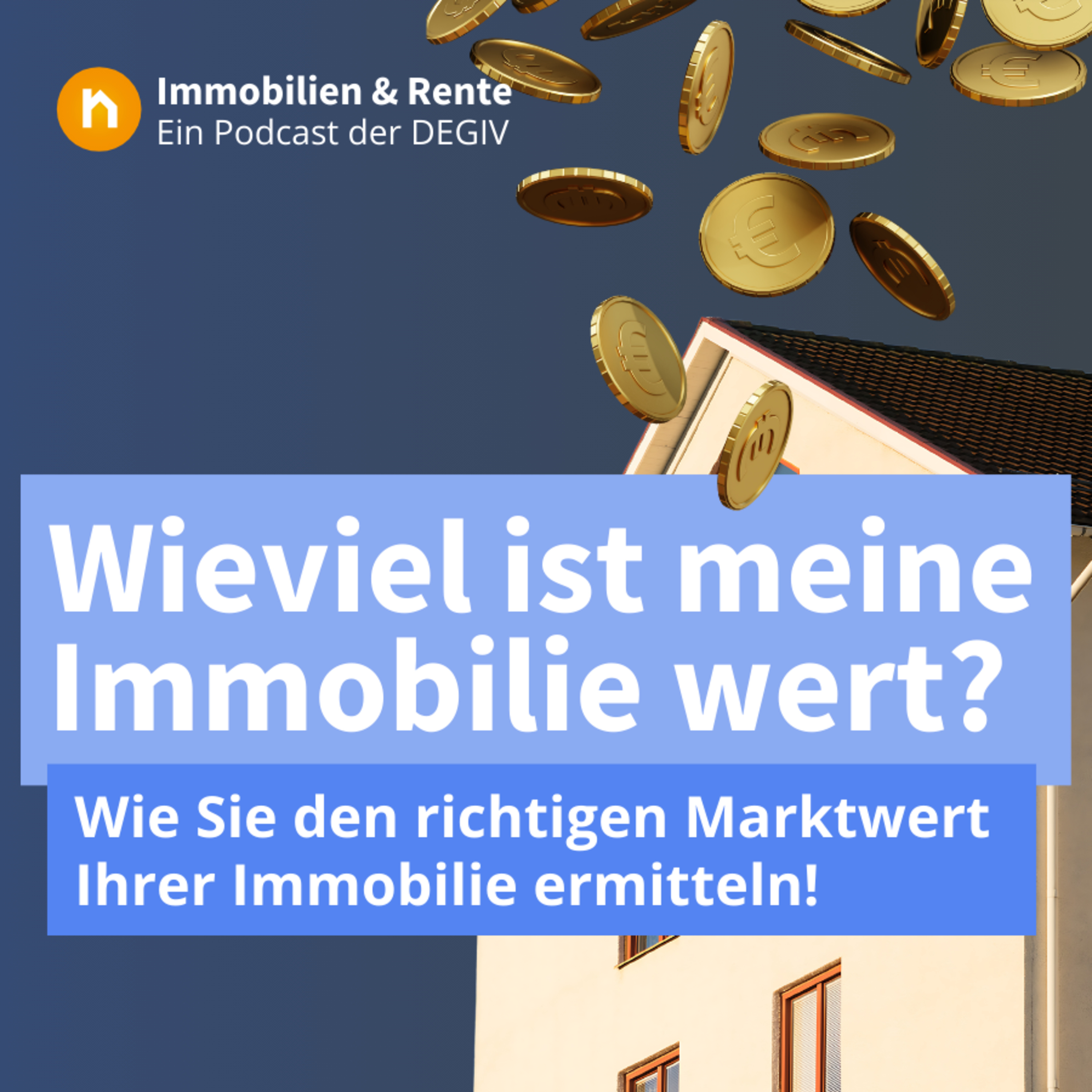 Immobilien & Rente – ein Podcast der DEGIV - Die Gesellschaft für Immobilienverrentung