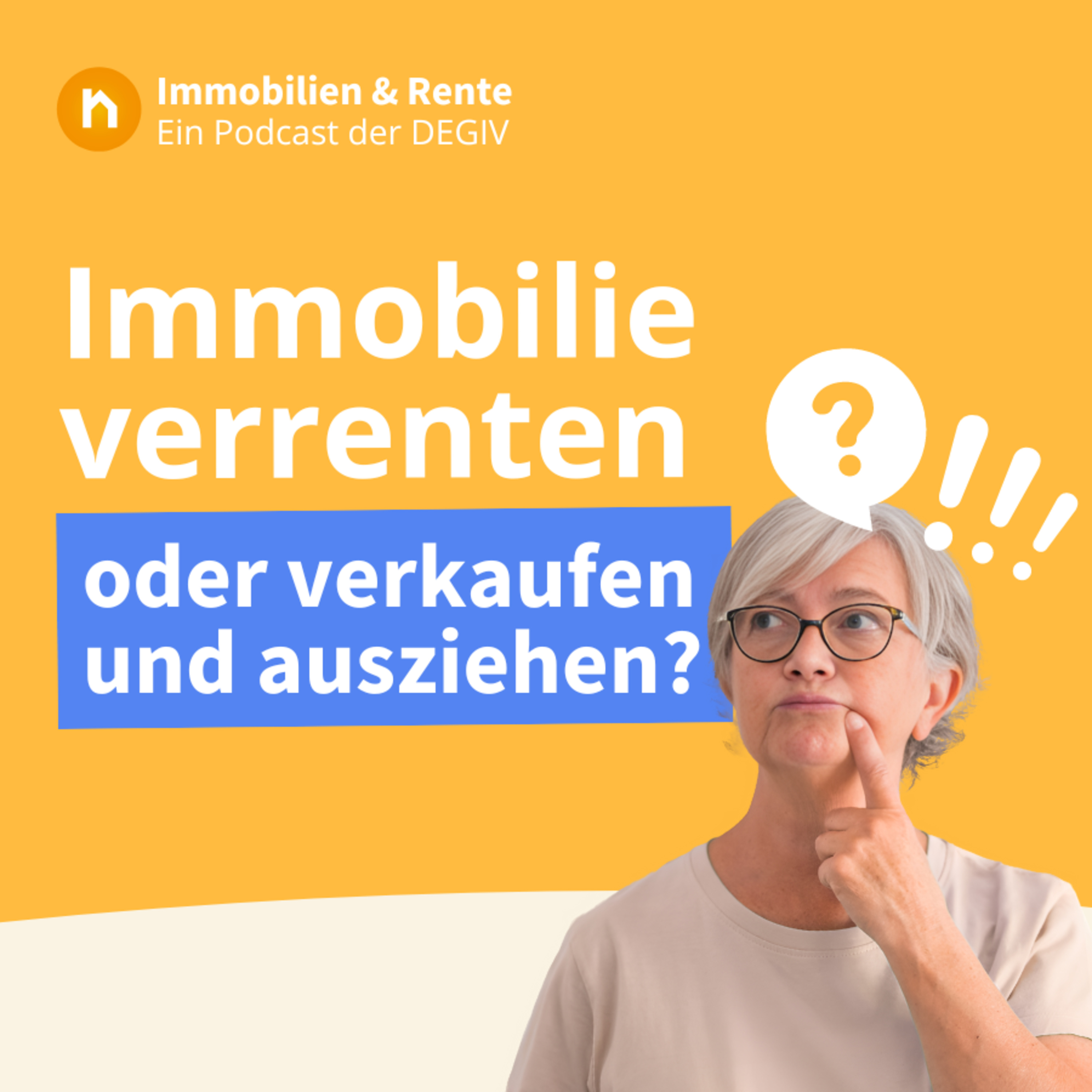 Immobilien & Rente – ein Podcast der DEGIV - Die Gesellschaft für Immobilienverrentung