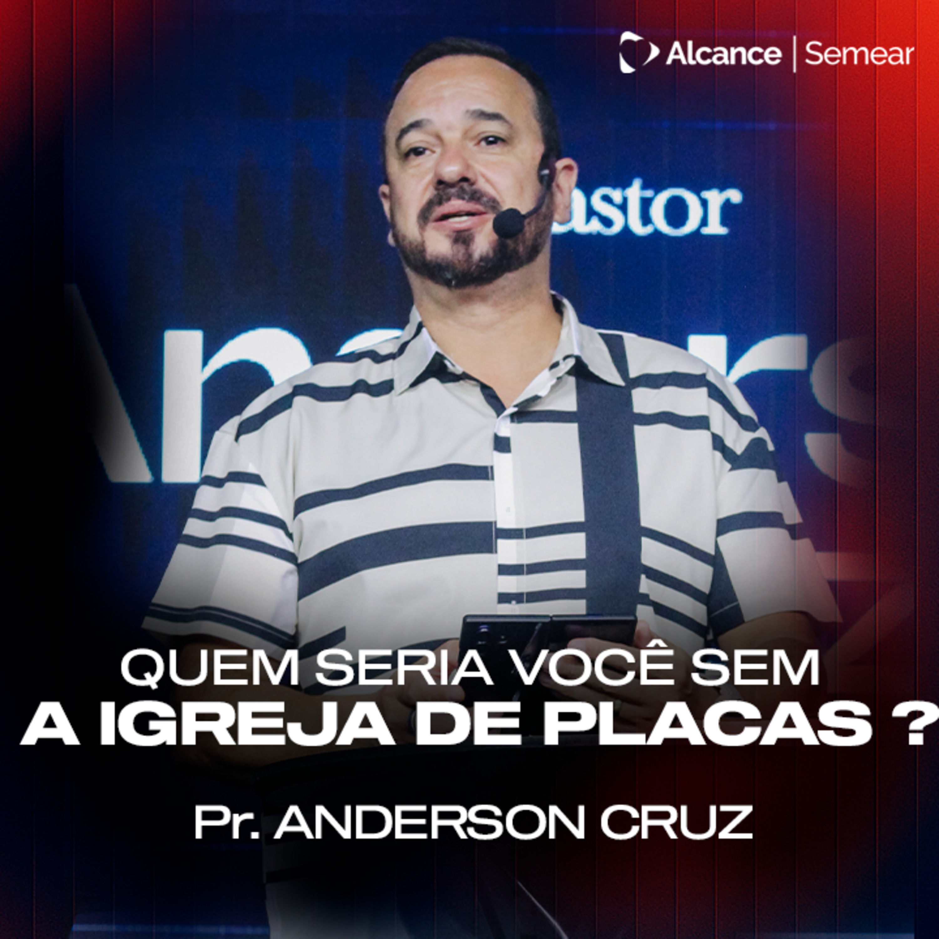 O QUE SERIA VOCÊ SEM A IGRAJA DE PLACAS? | Anderson Cruz episode artwork