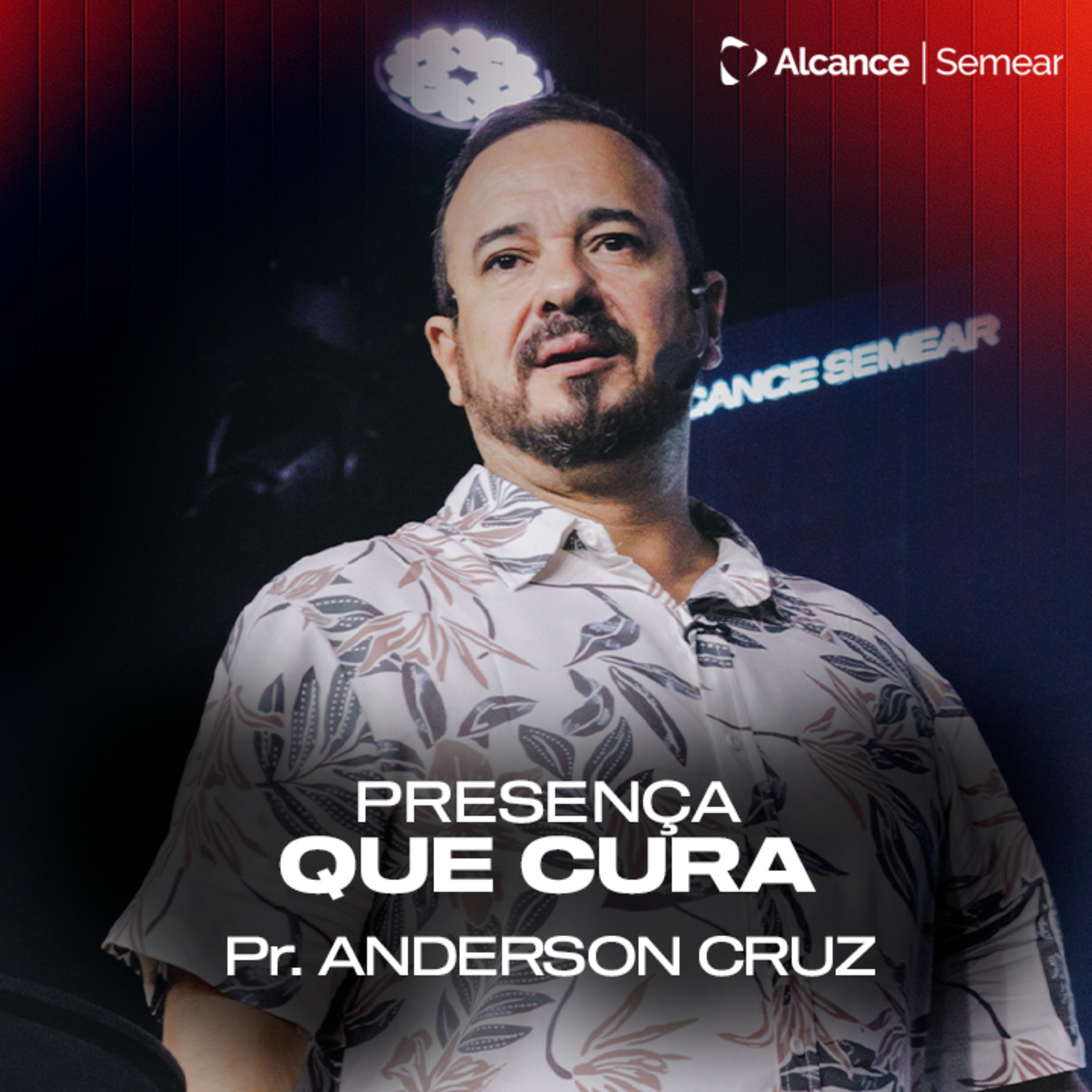 PRESENÇA QUE CURA | Anderson Cruz episode artwork