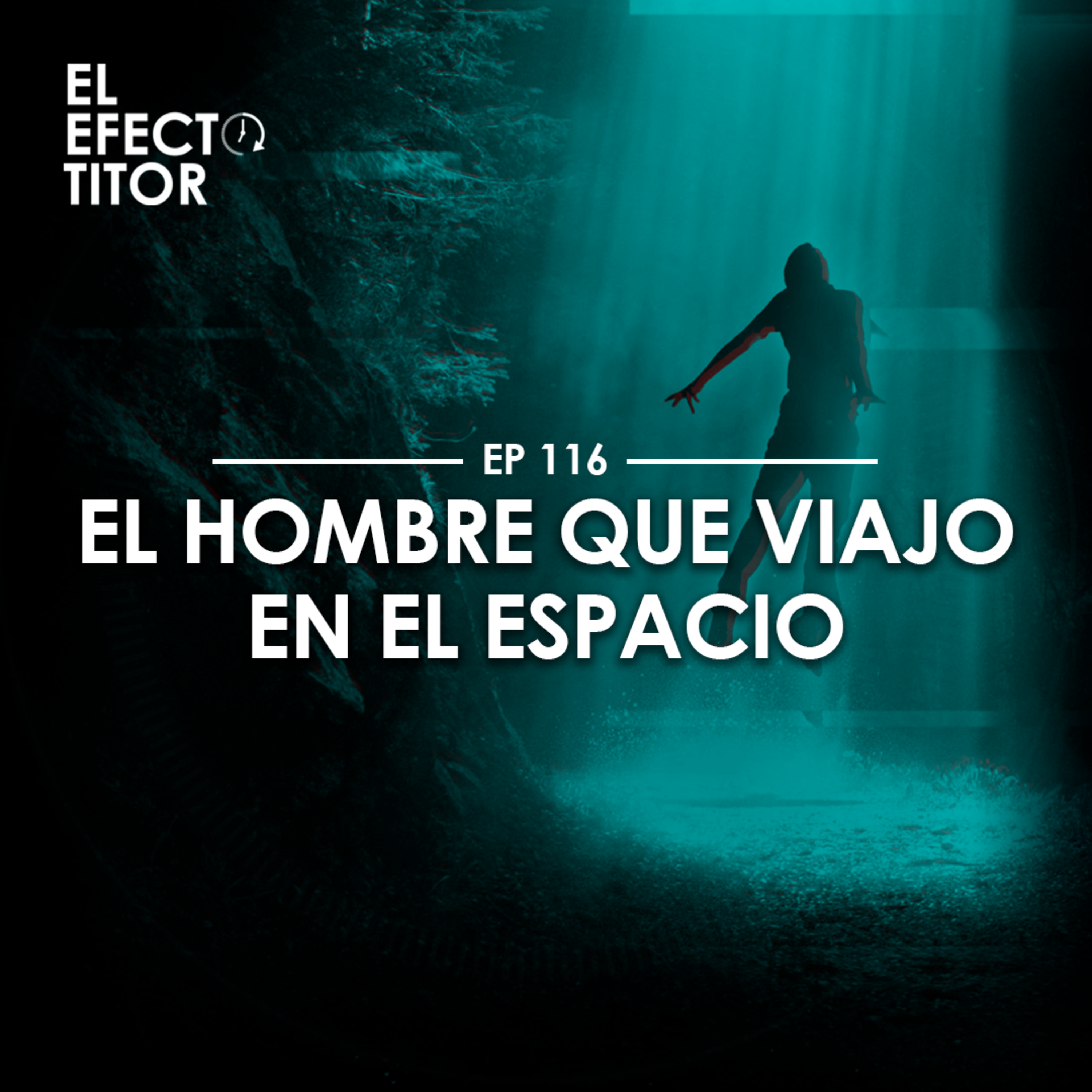 E116. El hombre que viajo al espacio