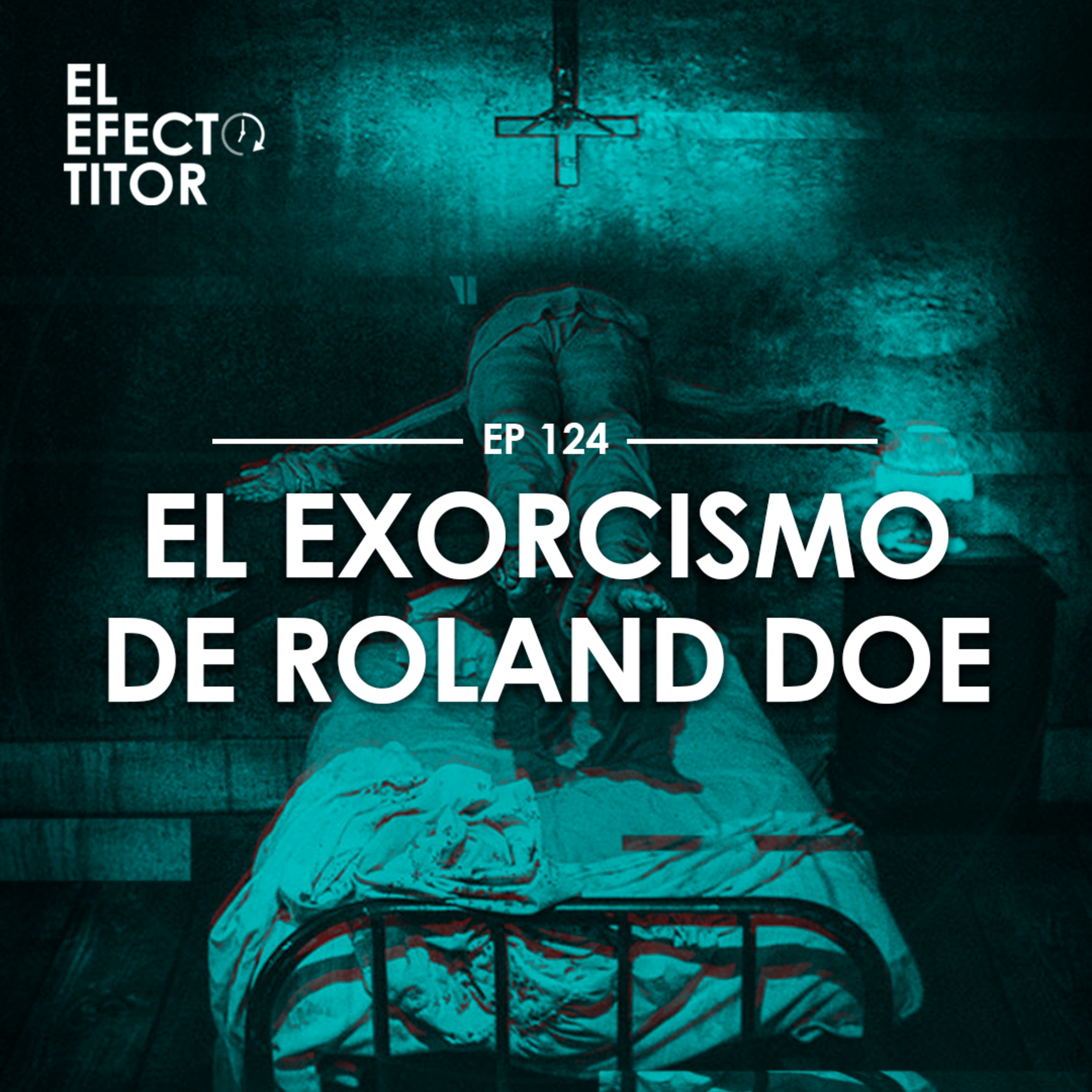 E124. El exorcismo de Roland Doe