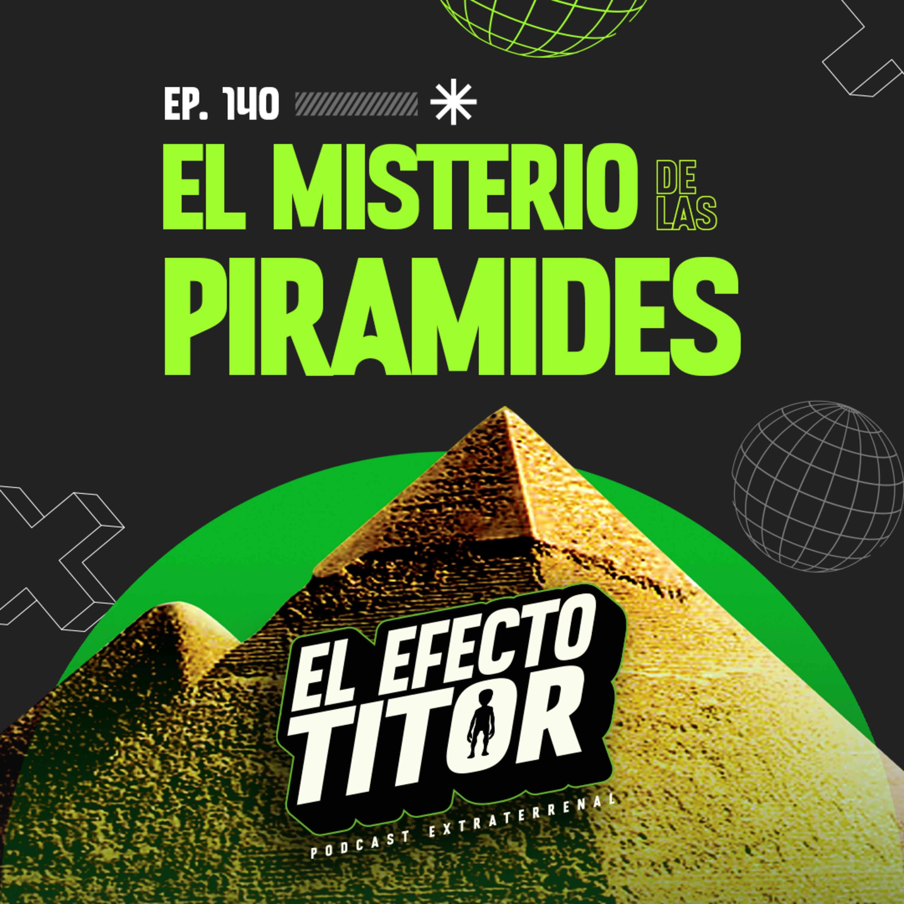 E140. El misterio de las pirámides