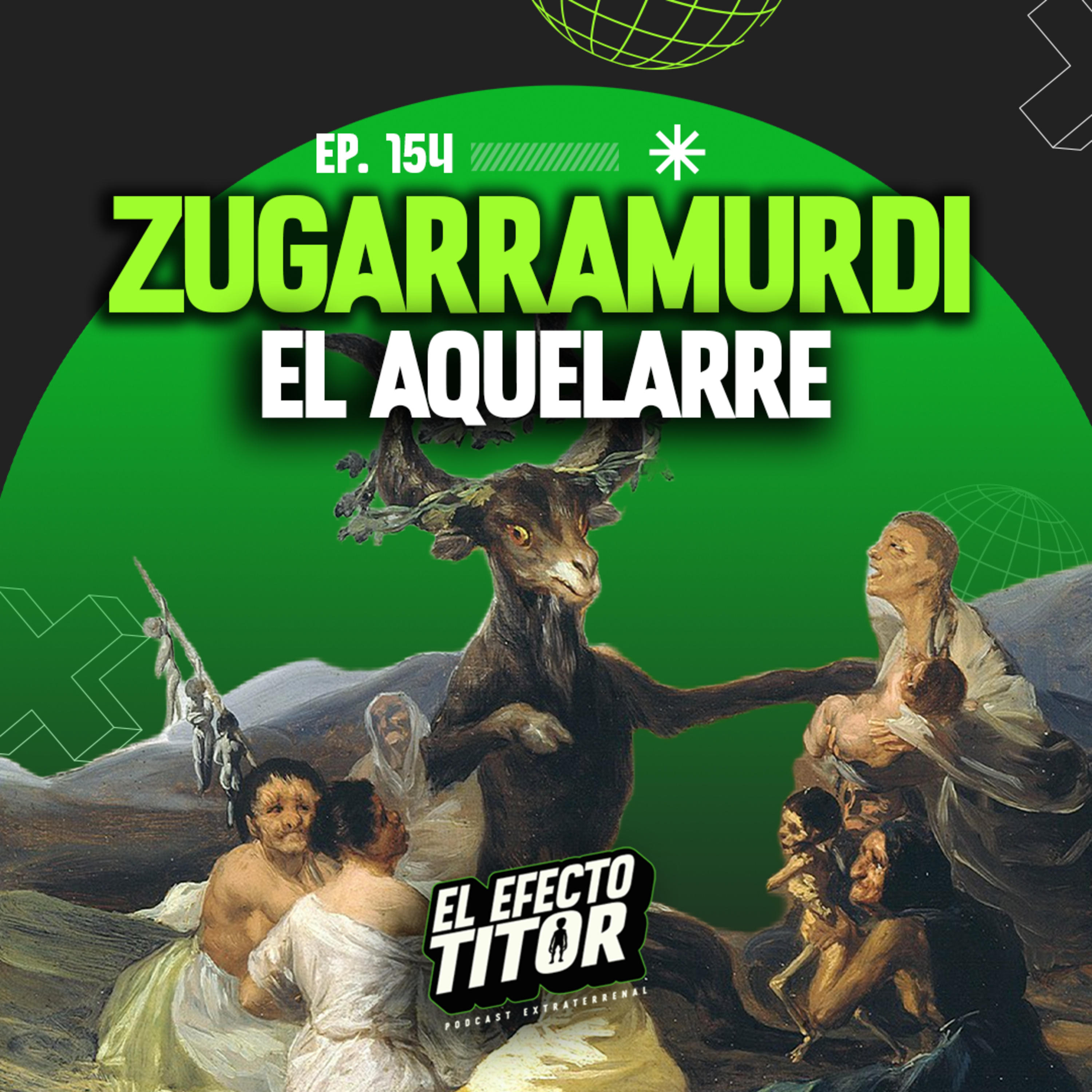 E154. Zugarramundi: El aquelarre