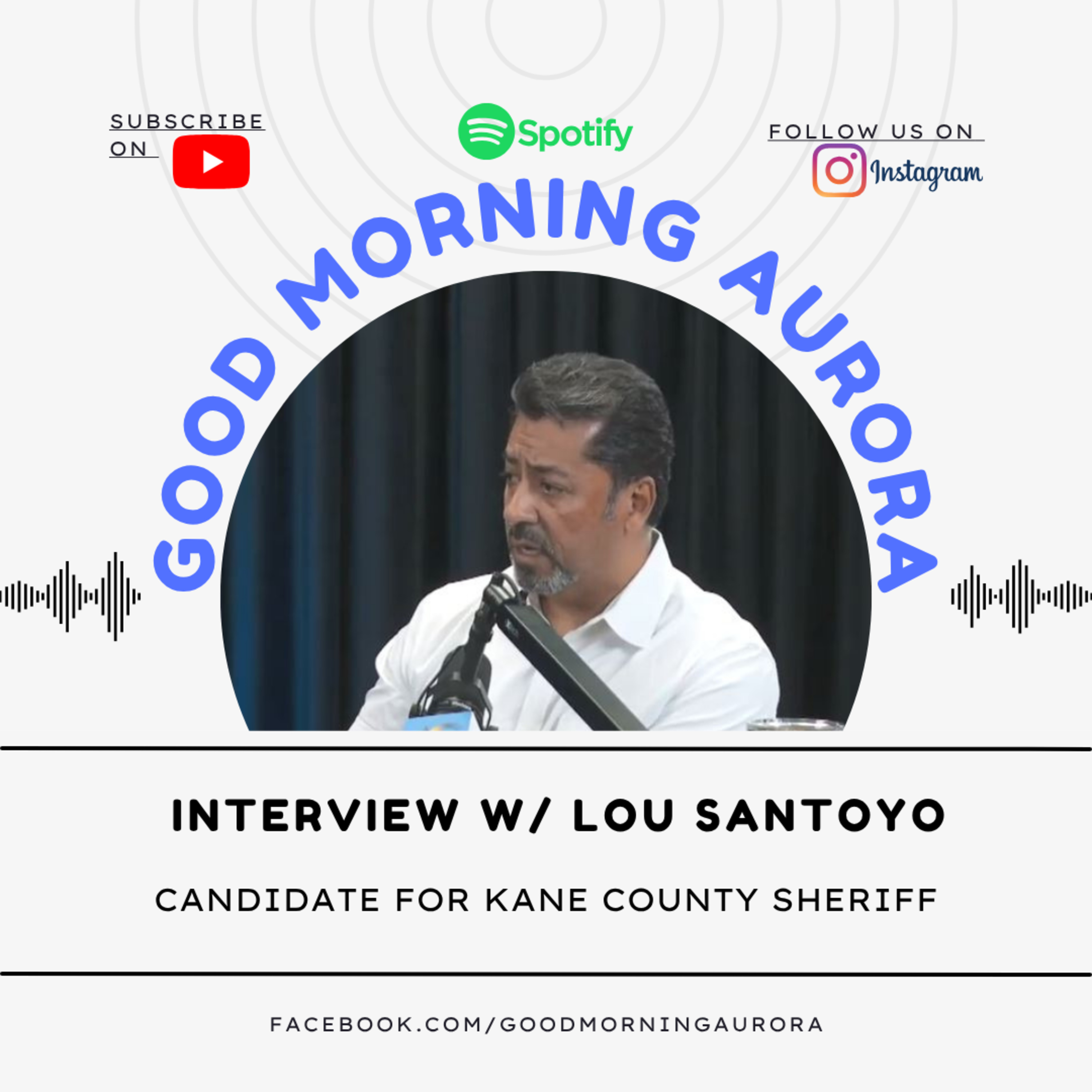 Interview w/ Lou Santoyo (Candidate For Kane County Sheriff) episode artwork