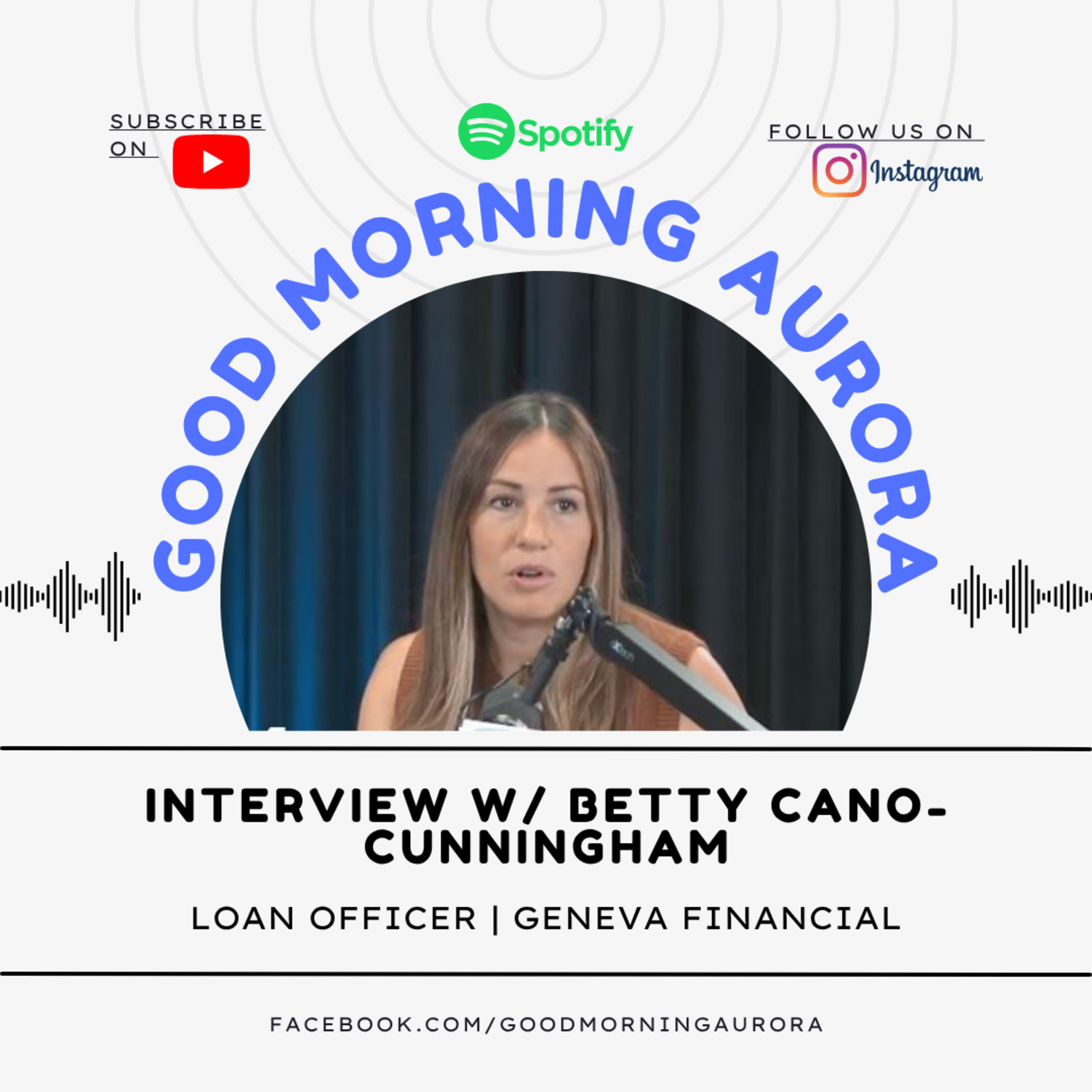Interview w/ Betty Cano-Cunningham (Geneva Financial)