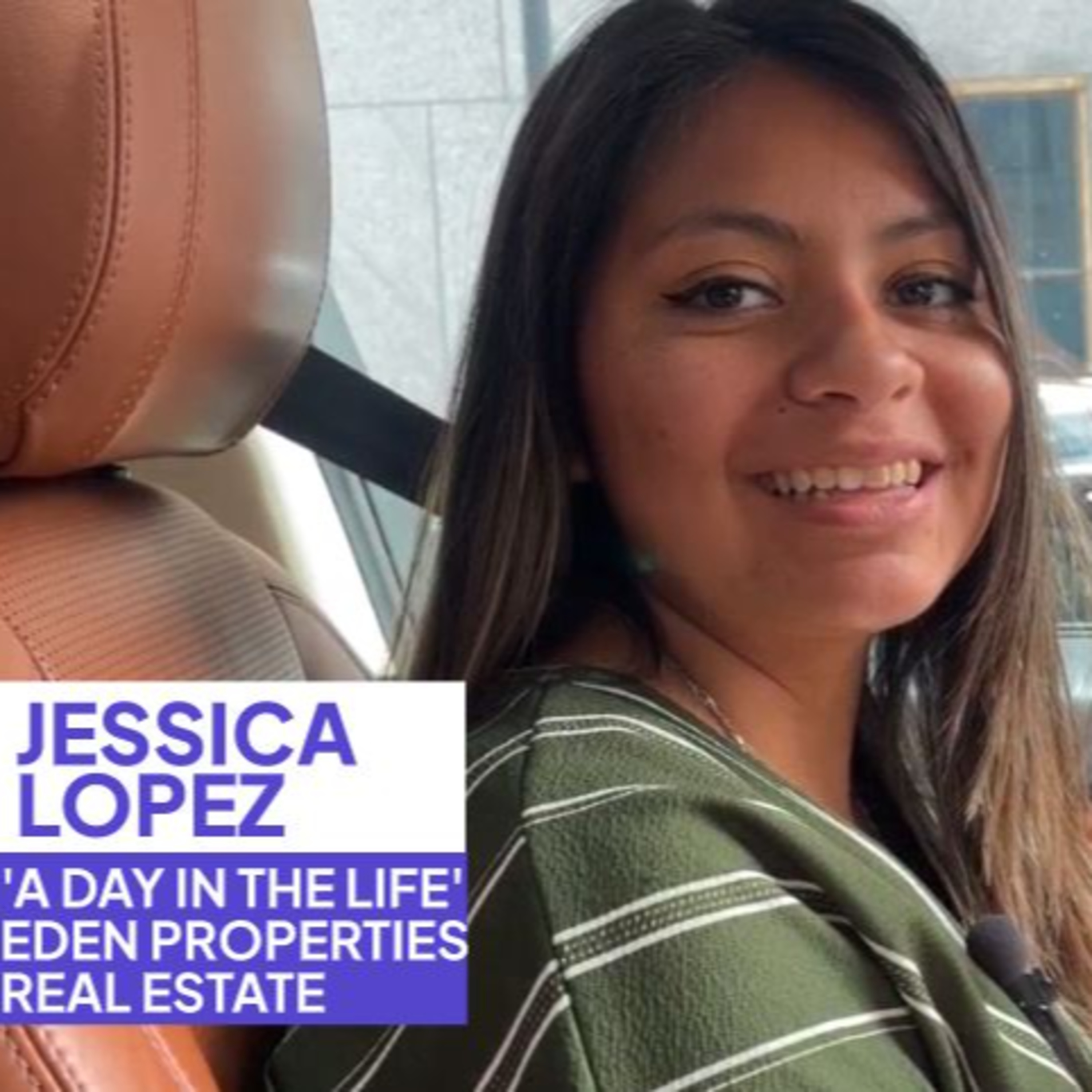 'A Day In The Life' w/ Jessica Lopez | Realtor, eden Properties episode artwork