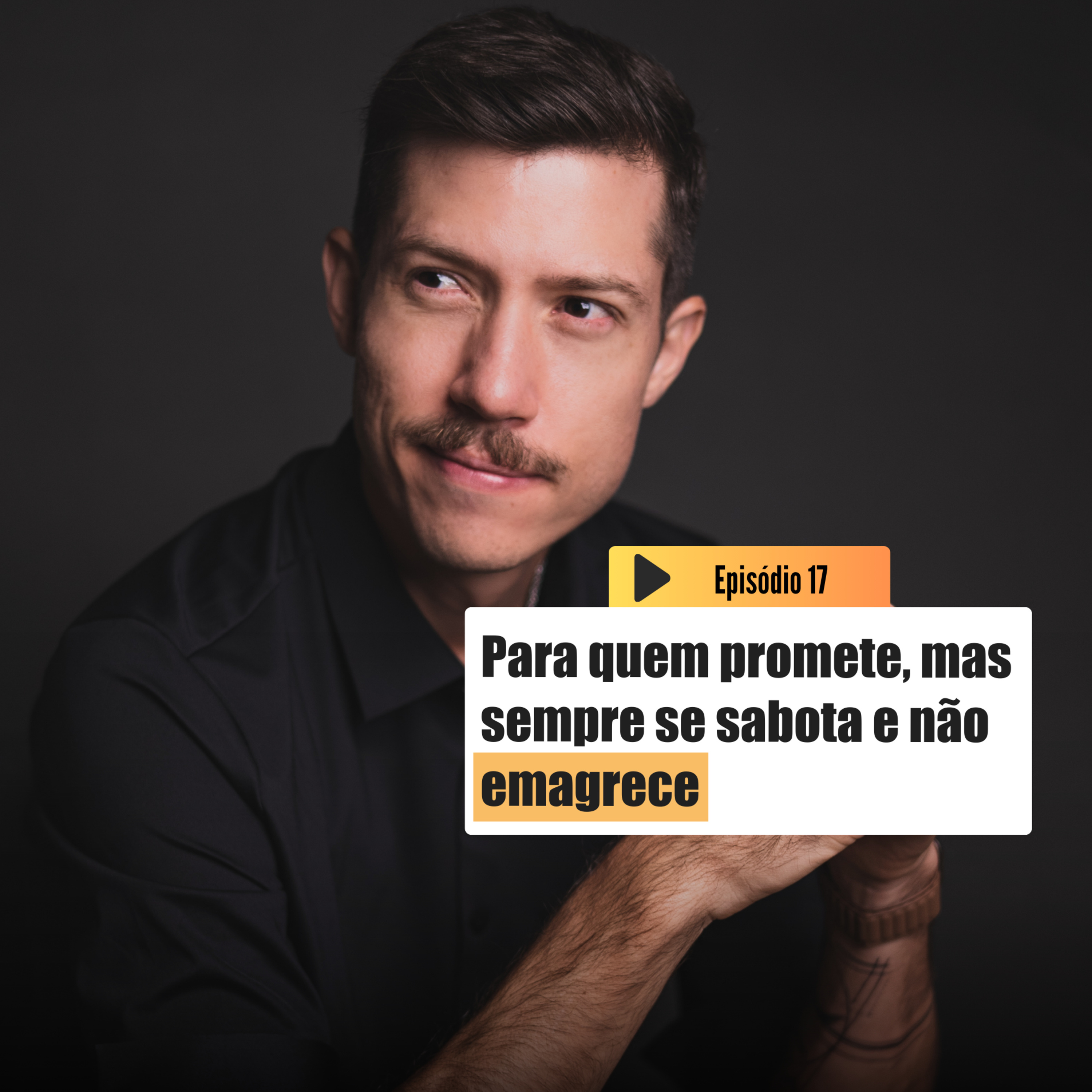Esse é pra quem Promete, mas Não cumpre a promessa de Emagrecer | Emagrecer é outra coisa T3 Ep.17
