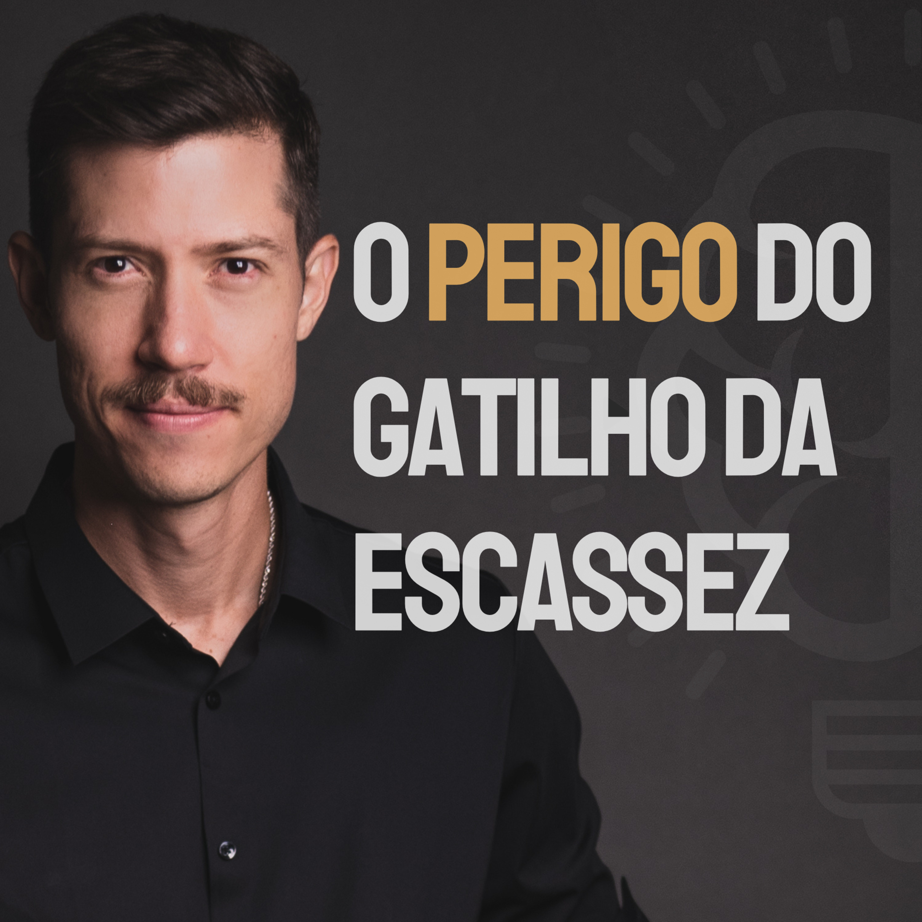 Porque o gatilho da Escassez é tão PERIGOSO para o Emagrecimento | Ep. 514