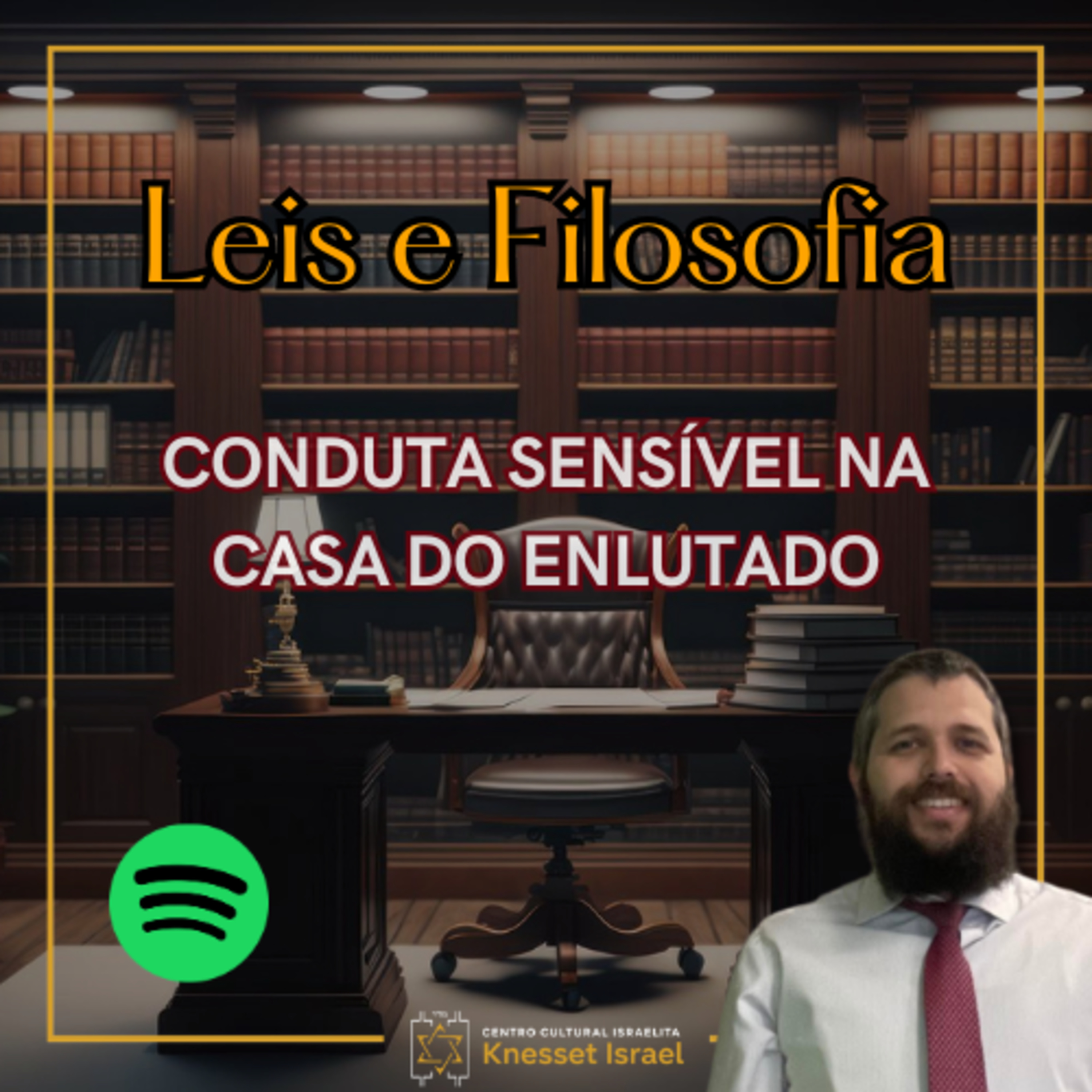 1236 Conduta sensível na casa do enlutado. Ciclo Leis e Filosofia