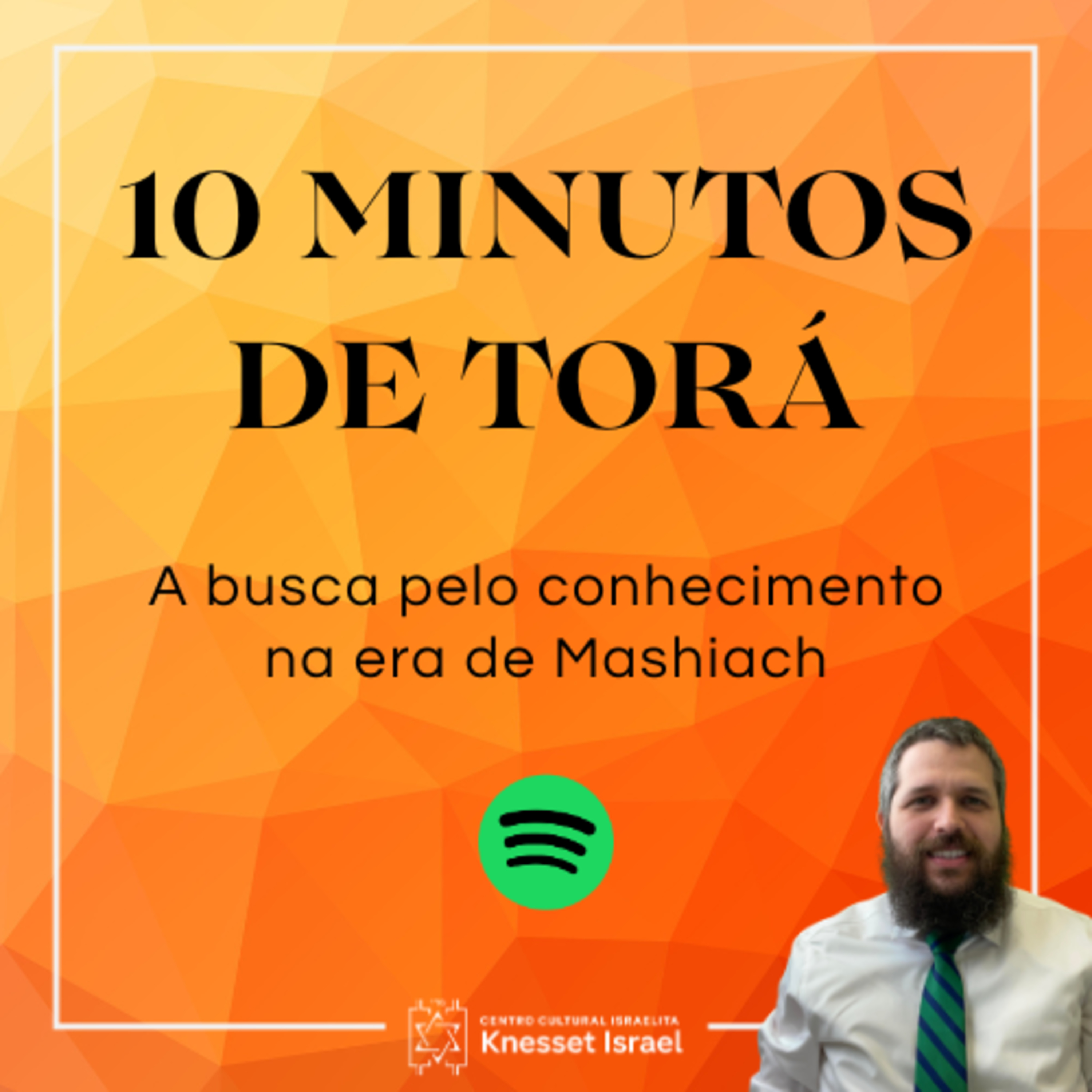 1241 NOVO CICLO 10 MINUTOS DE TORÁ! A busca pelo conhecimento na era de Mashiach
