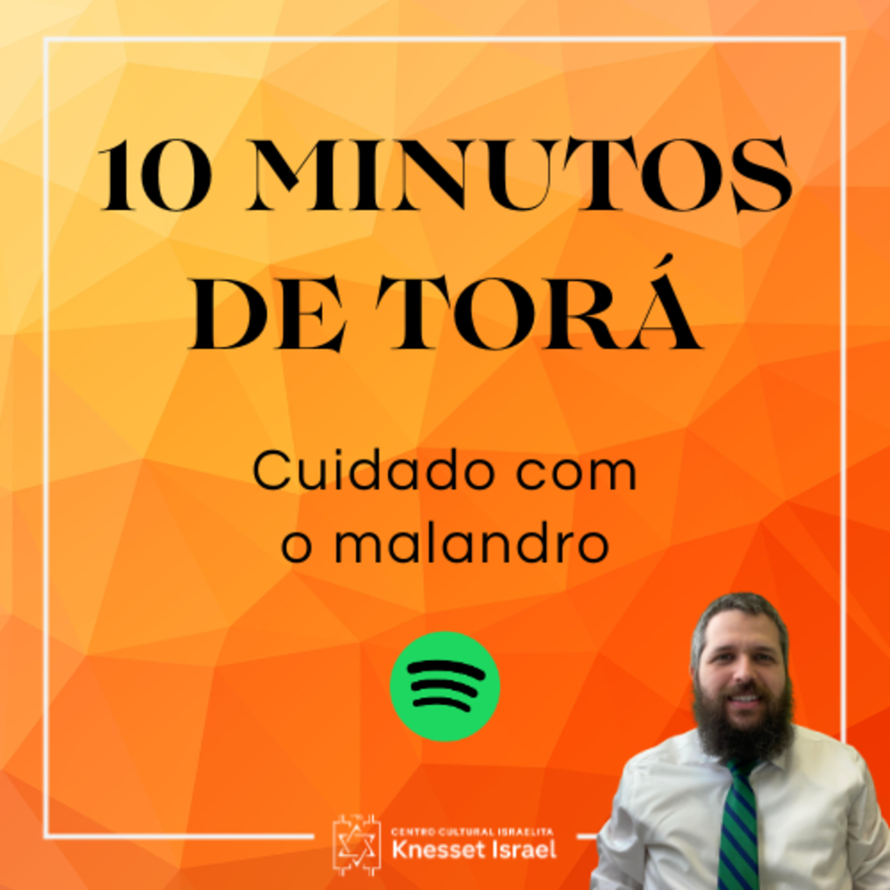 1259 CICLO "10 MINUTOS DE TORÁ": Cuidado com o malandro