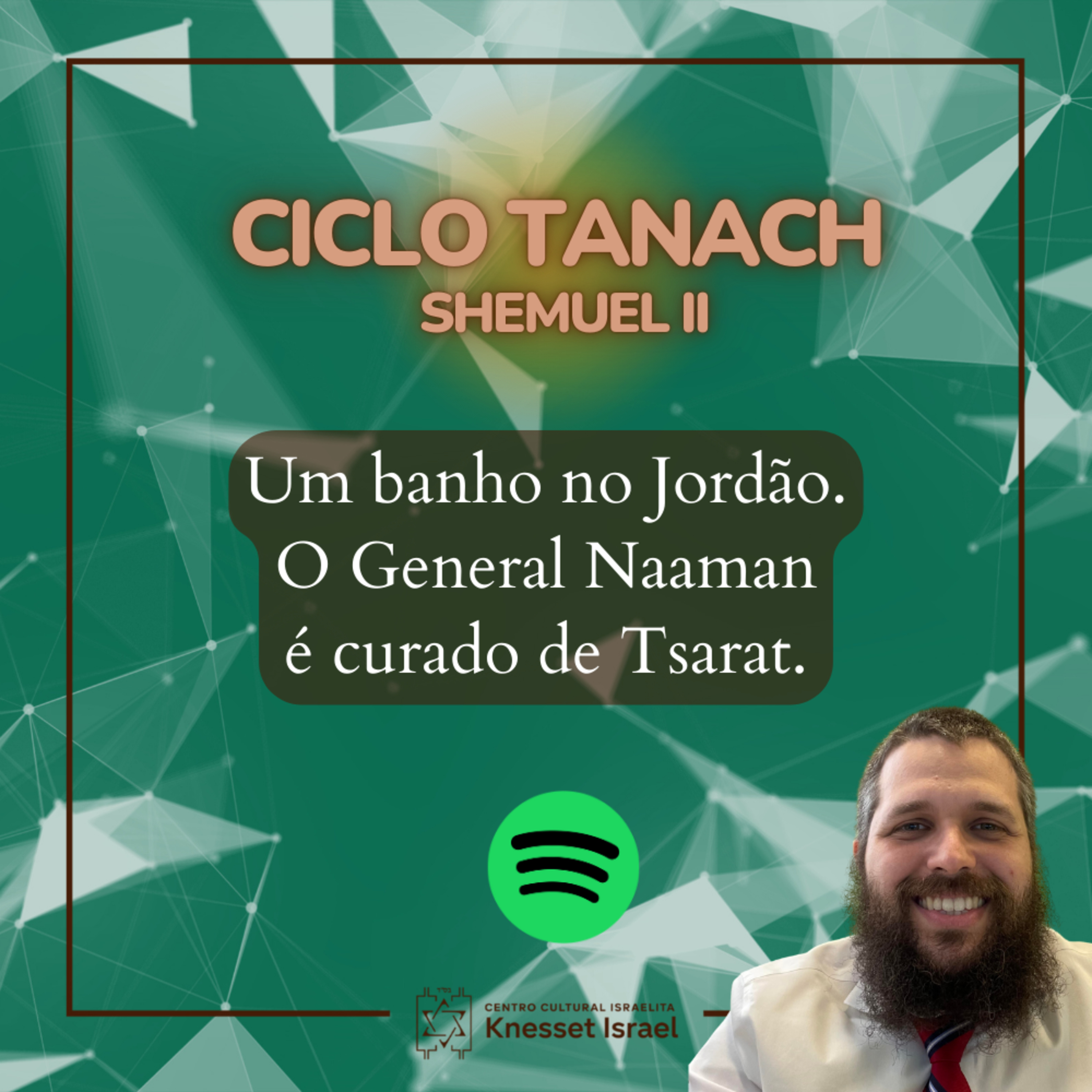 1270 Um banho no Jordão. O General Naaman é curado de Tsarat. Ciclo Tanach