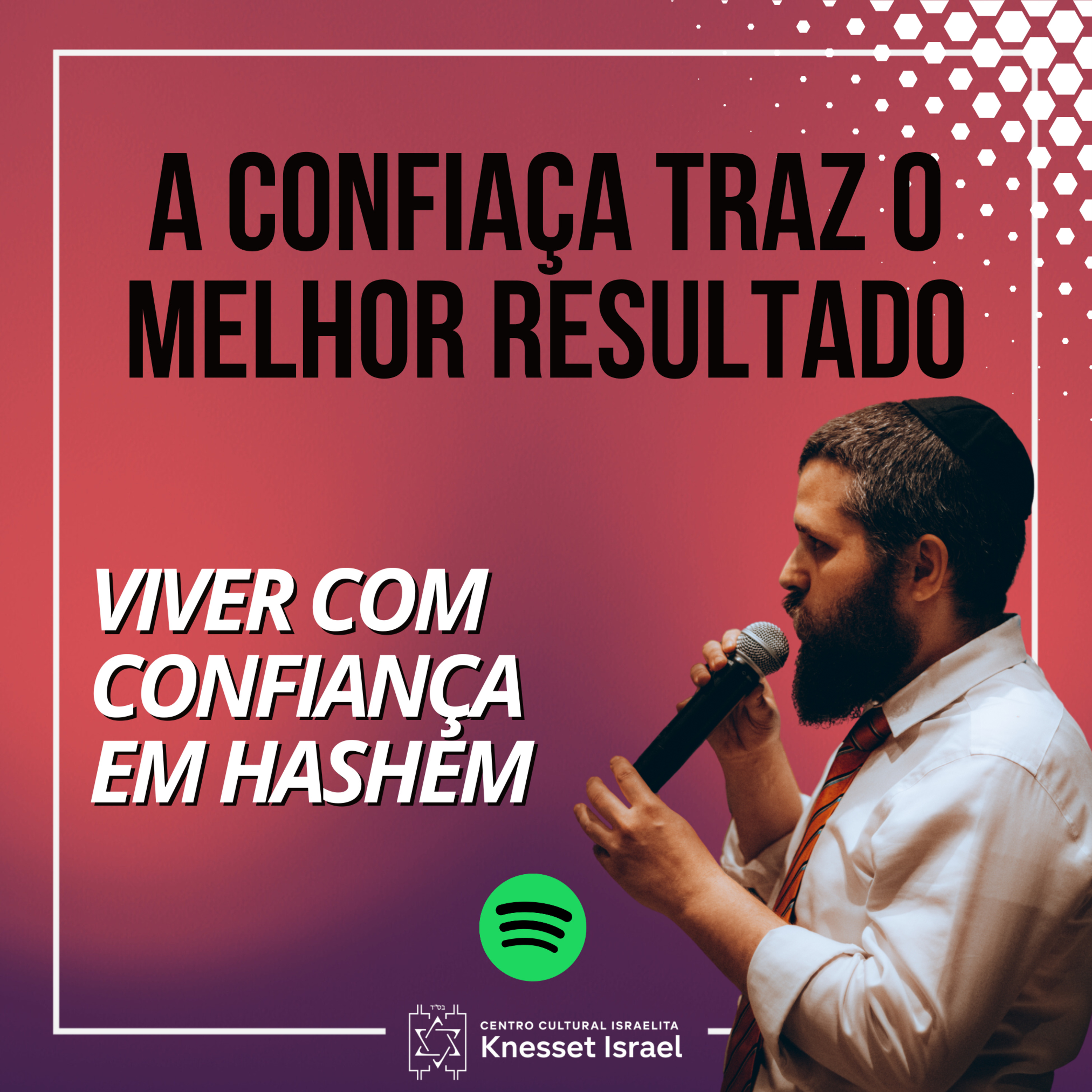 1315 A confiaça traz o melhor resultado. Ciclo viver com confiança em Hashem