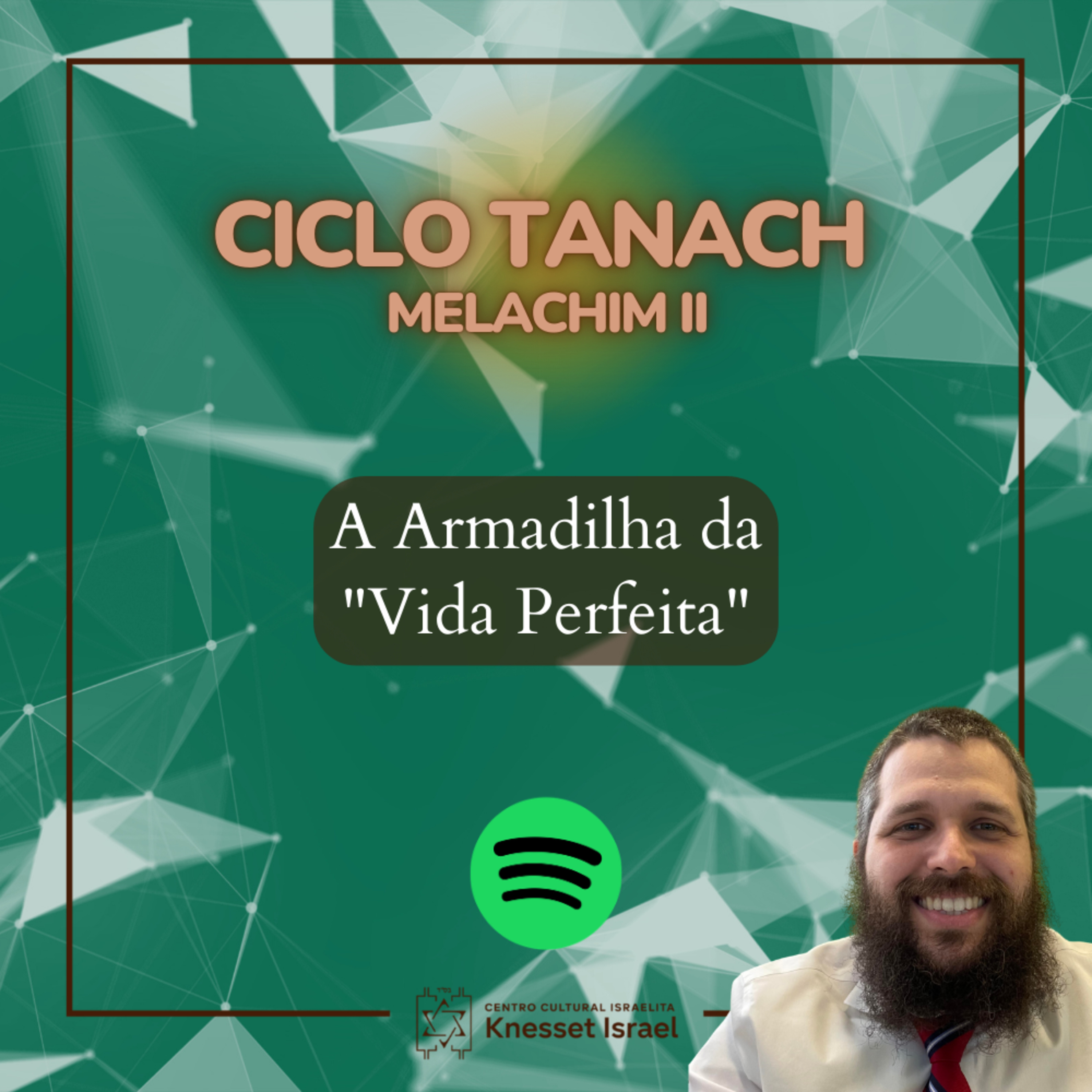 1352 - Ciclo Tanach - A Armadilha da"Vida Perfeita"