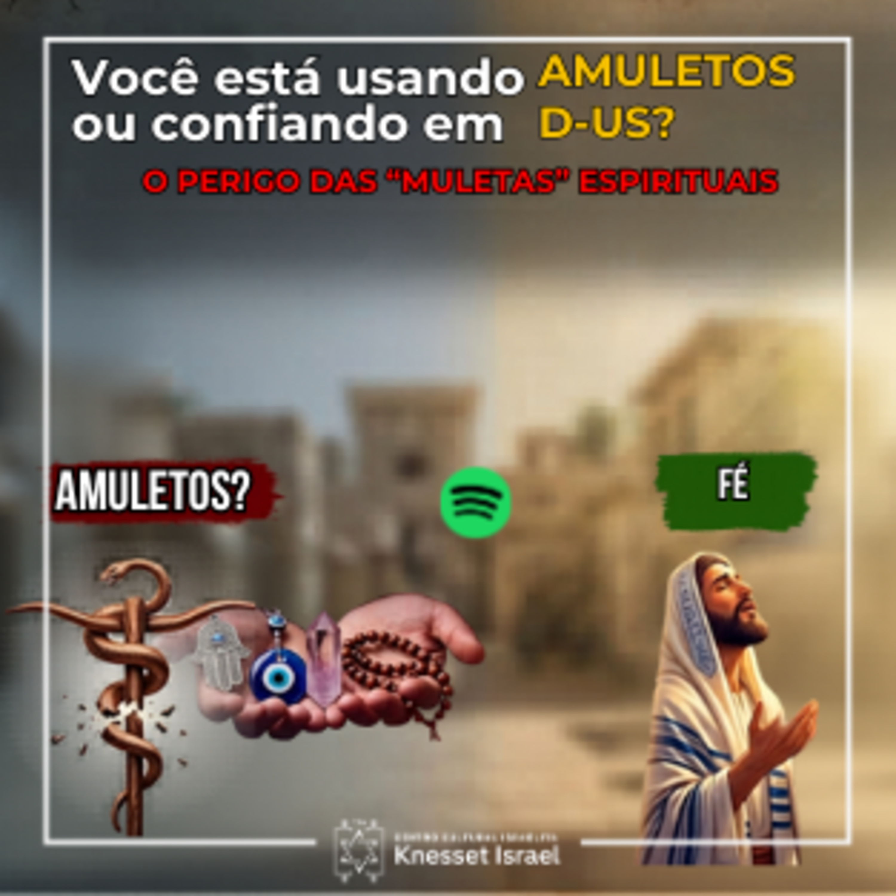 1381 Você está usando amuletos ou confiando em D-us? O perigo das "muletas" espirituais. Ciclo Tanach