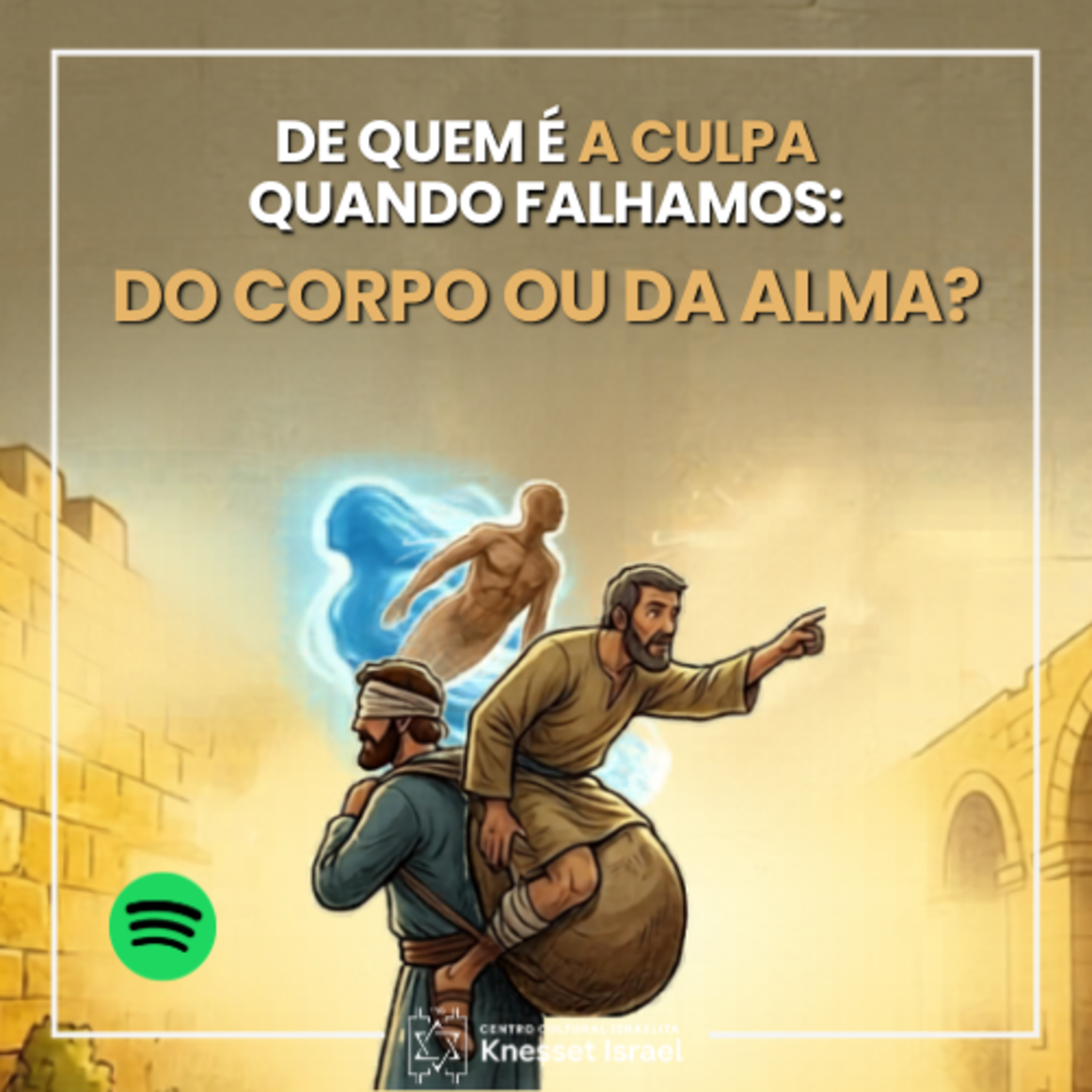 1385 De quem é a culpa quando falhamos: do corpo ou da alma? 