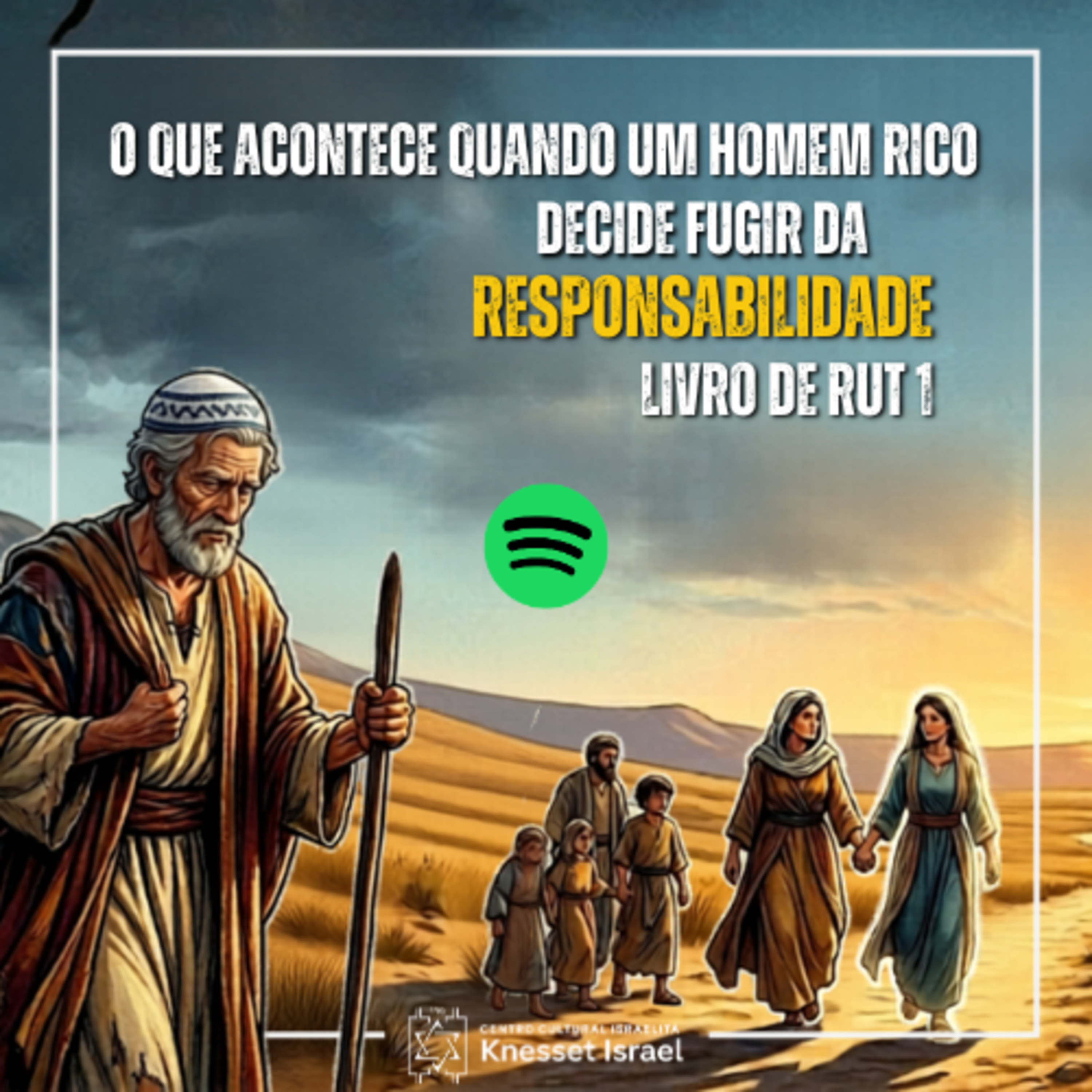 1390 O que acontece quando um homem rico decide fugir da responsabilidade? Livro de Rut 1