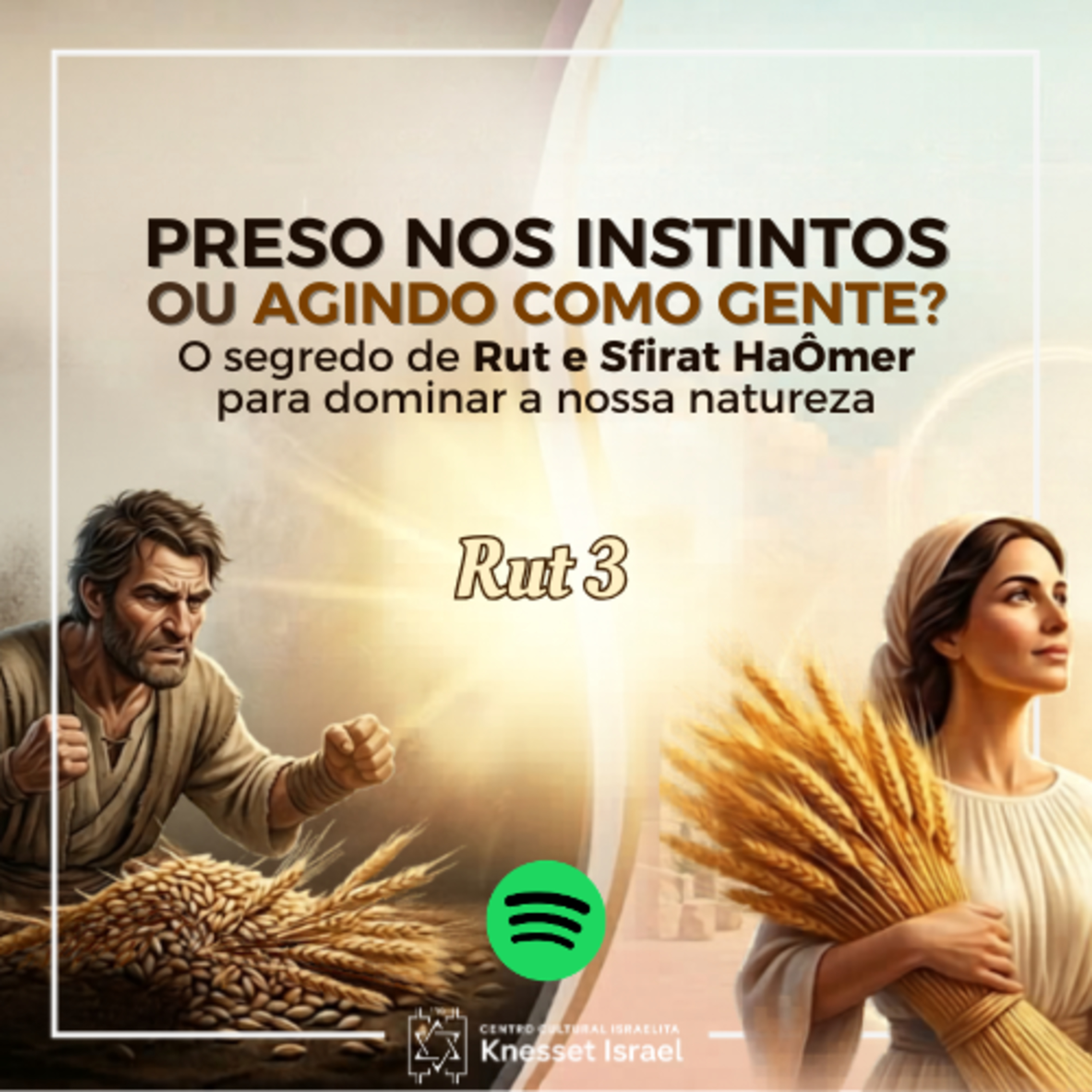 1396 Preso nos instintos ou agindo como gente? - Livro de Rut 3