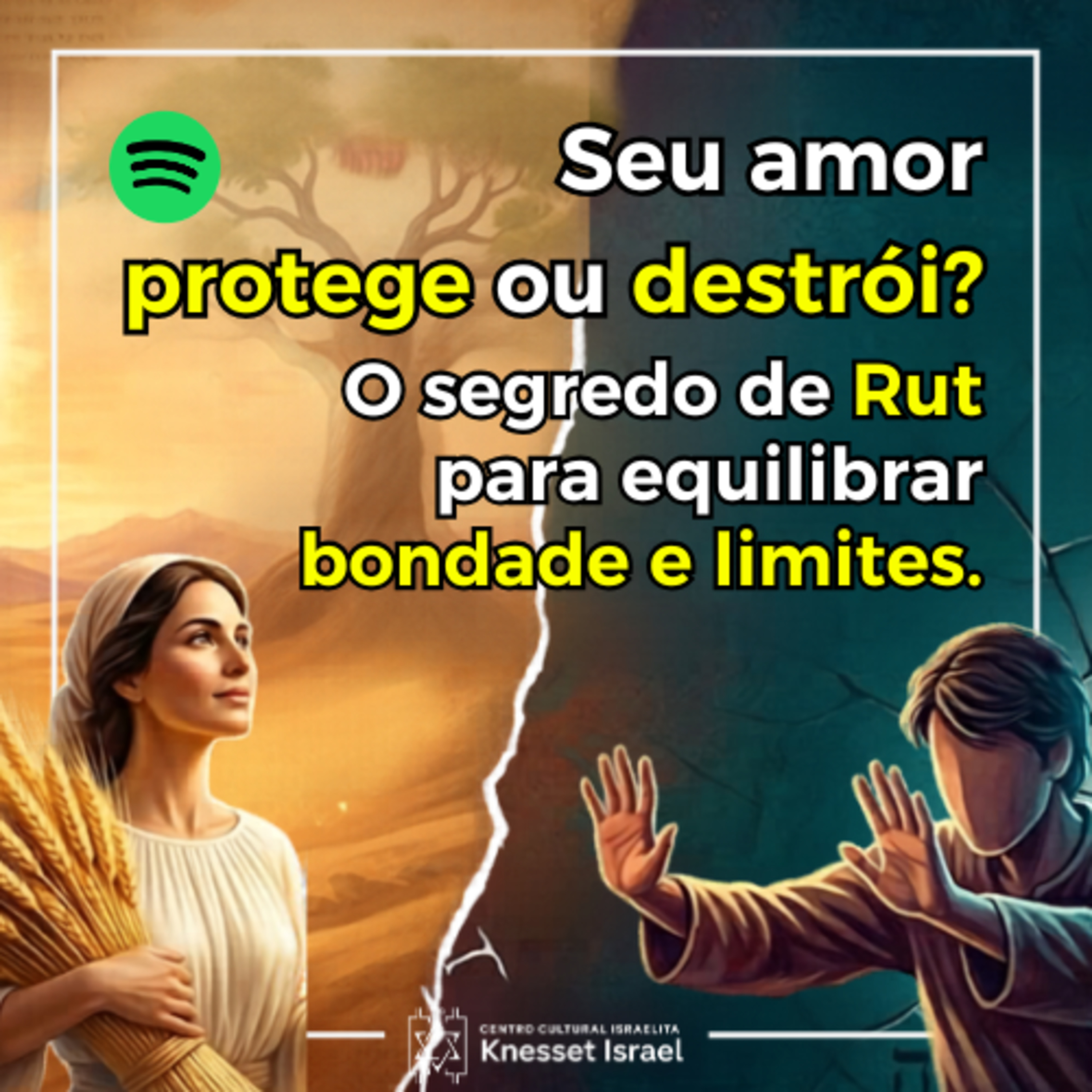 1400 Seu amor protege ou destrói? O segredo de Rut para equilibrar bondade e limites - Livro de Rut 5