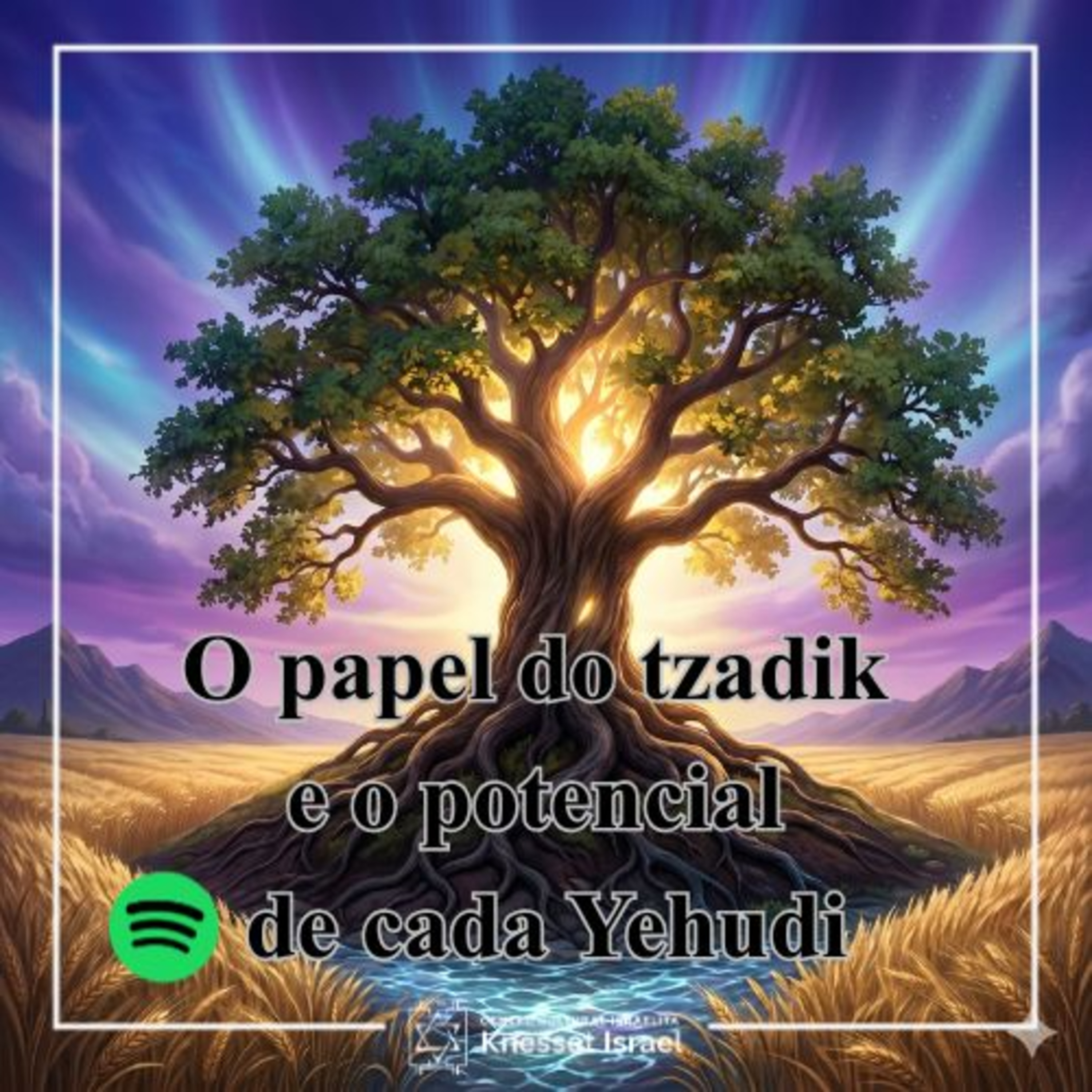 1419 O papel do tzadik e o potencial de cada Yehudi