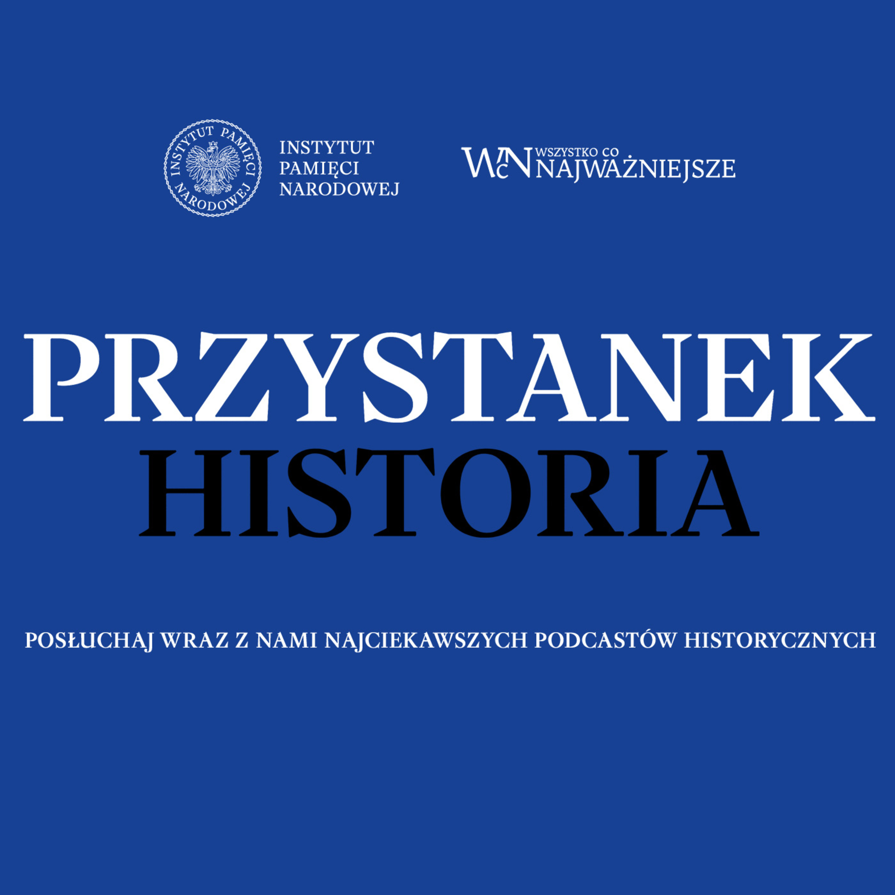 Przystanek Historia: Witold Pilecki mniej znany episode artwork
