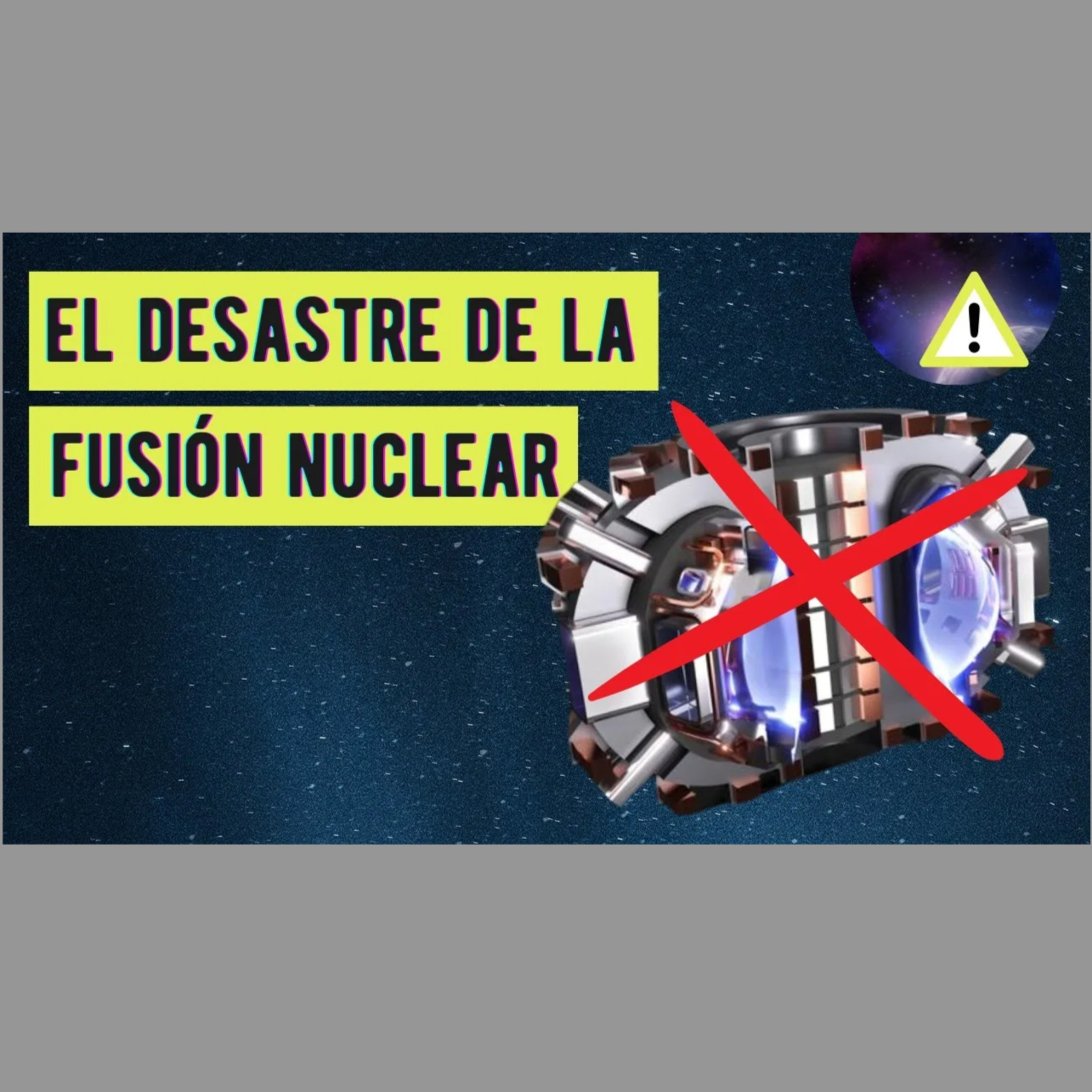 EL PROBLEMA CON LA FUSIÓN NUCLEAR QUE PUEDE ARRUINARLO TODO episode artwork