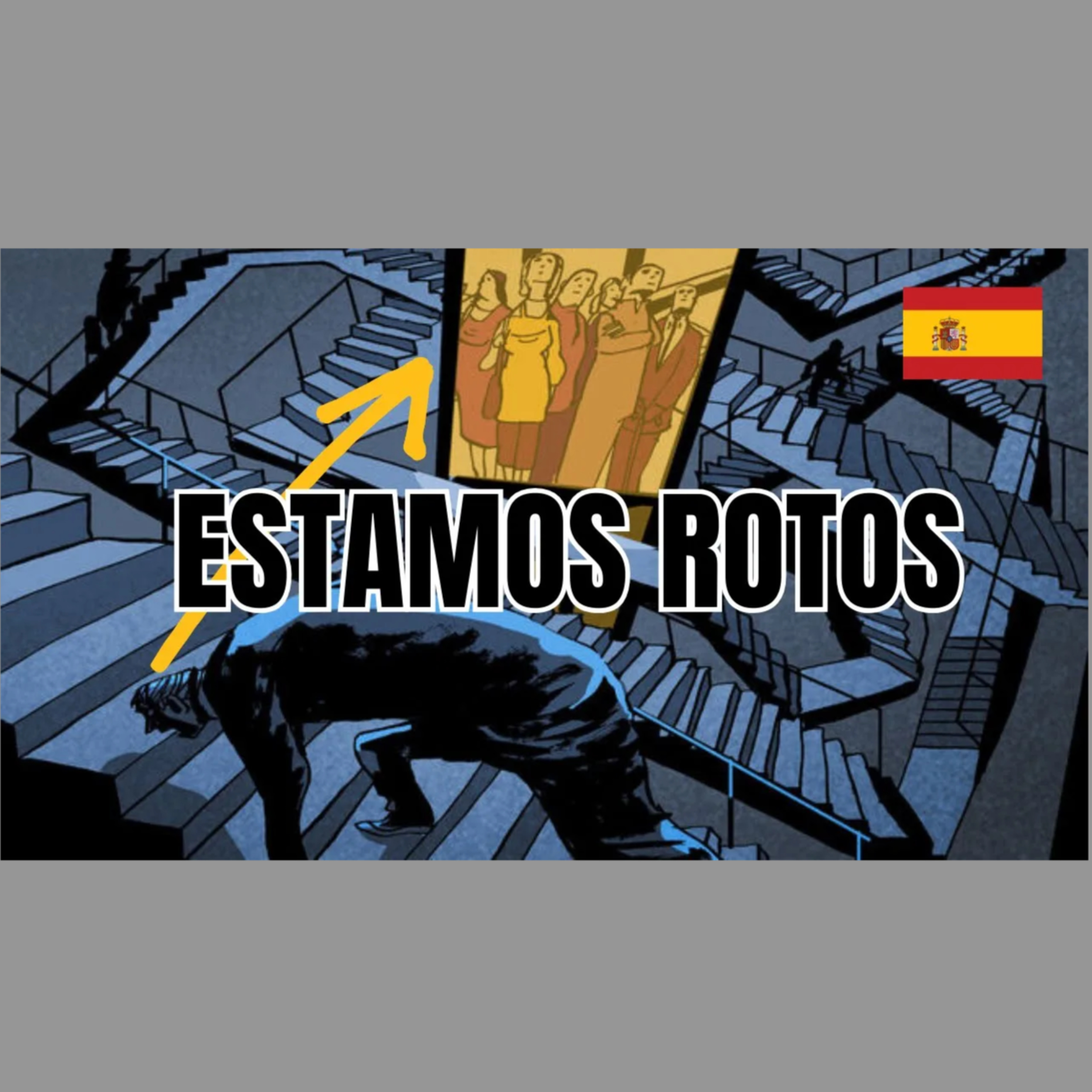 POR QUÉ ESPAÑA ES EL PEOR PAÍS DE LA UE PARA ESCALAR SOCIALMENTE: ¿A QUIÉN LE IMPORTA? episode artwork