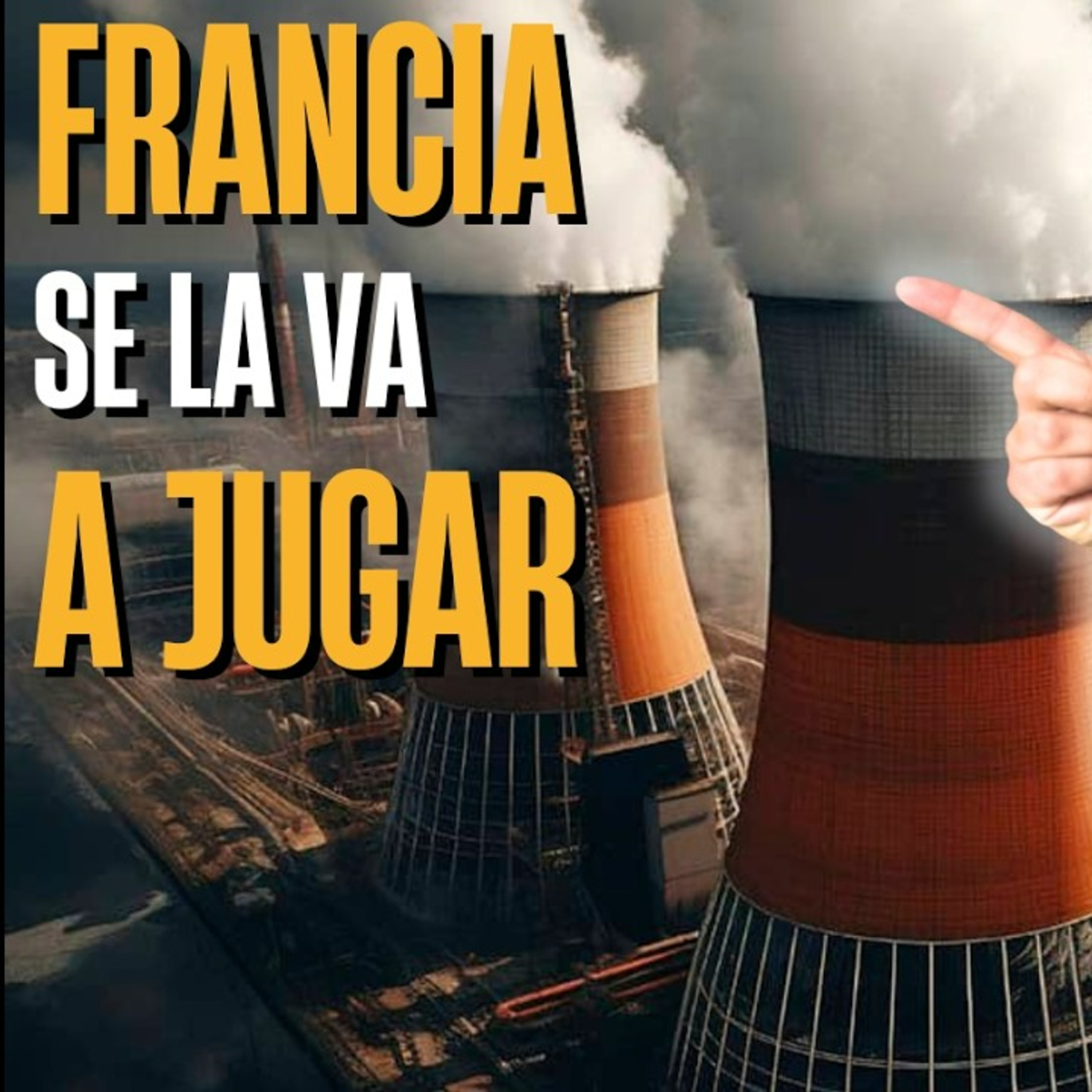 FRANCIA APUESTA A TODO POR LA ENERGÍA NUCLEAR: ¿DÓNDE NOS DEJA ESTO?