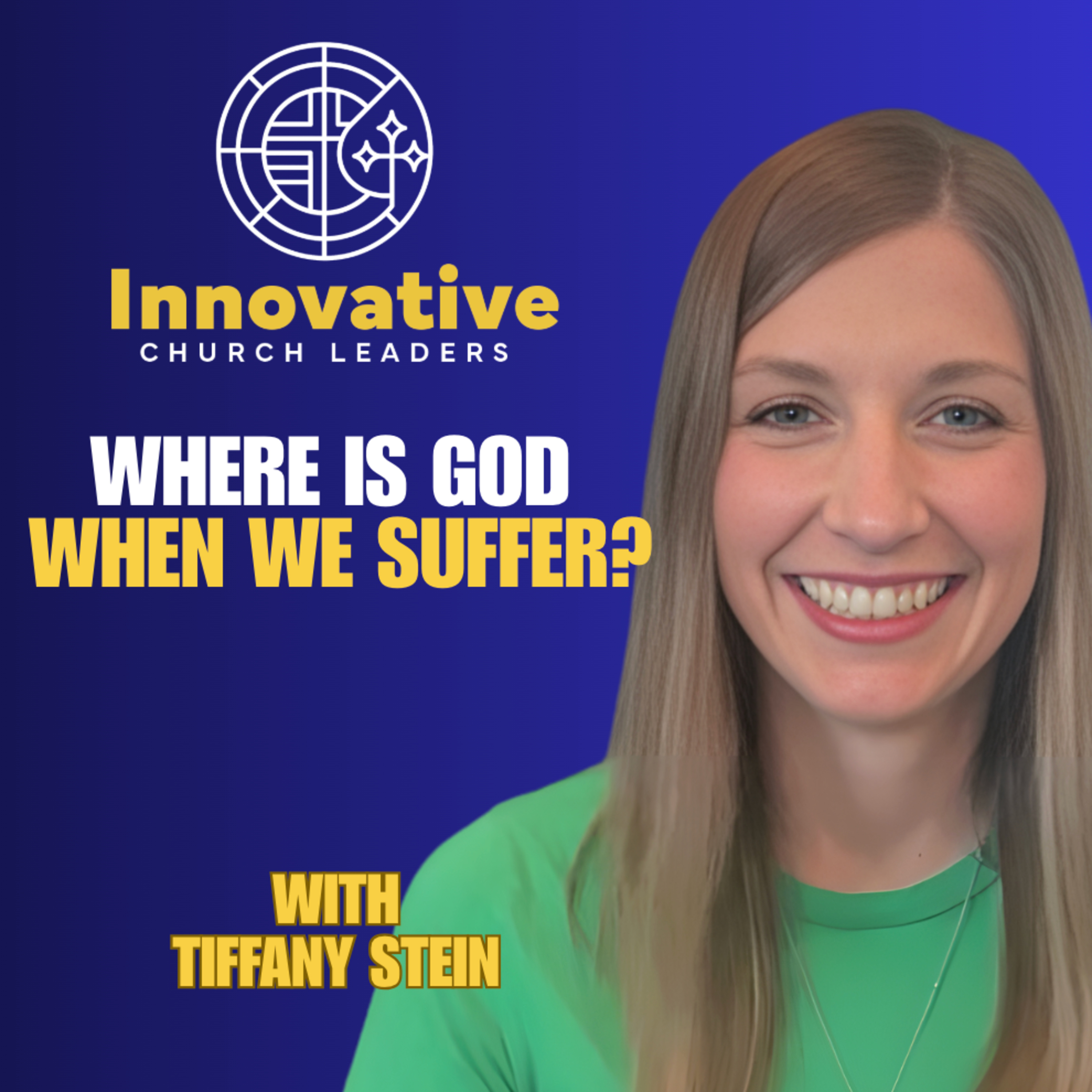 Where is God When We Suffer? with Tiffany Stein episode artwork