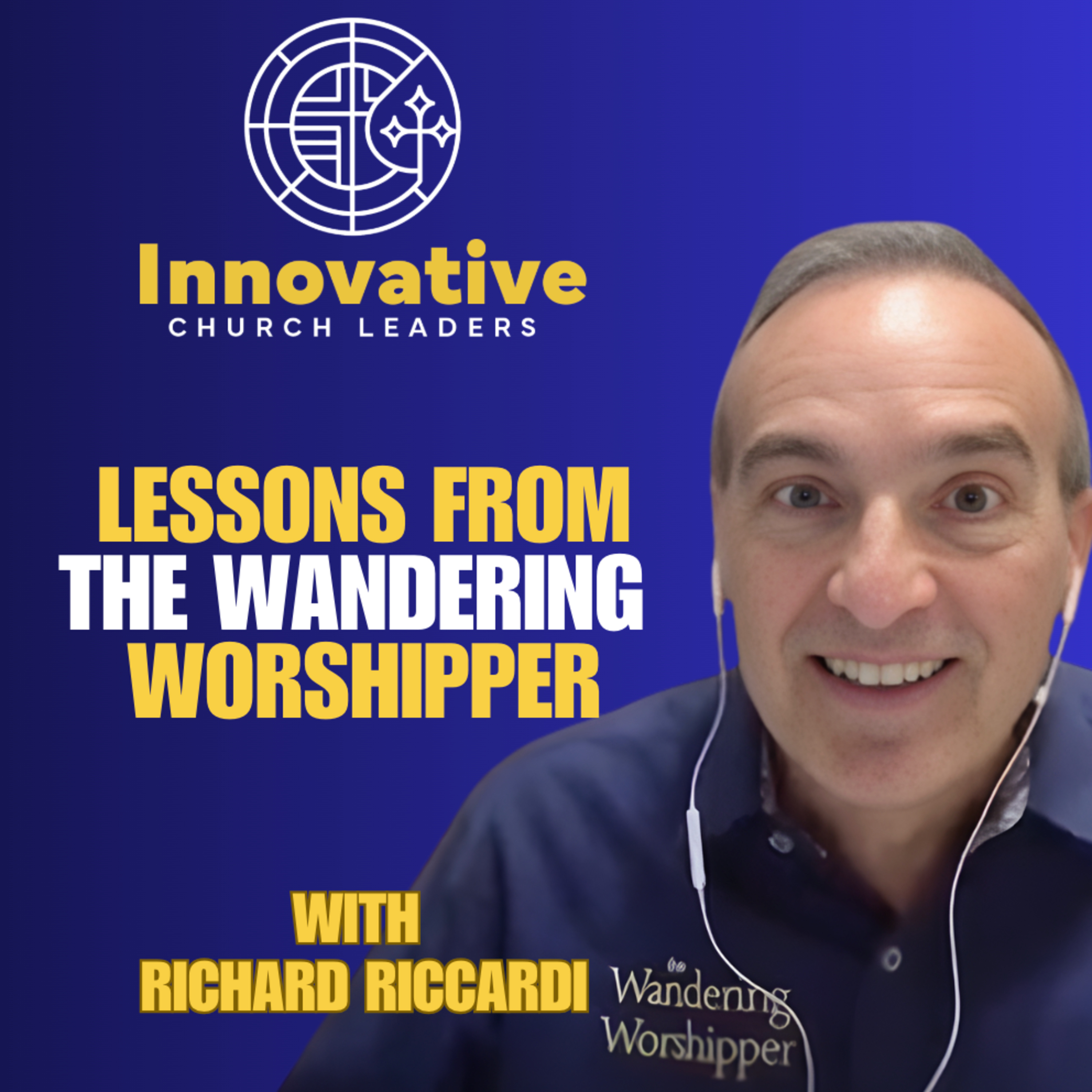 Lessons from The Wandering Worshipper with Richard Riccardi episode artwork