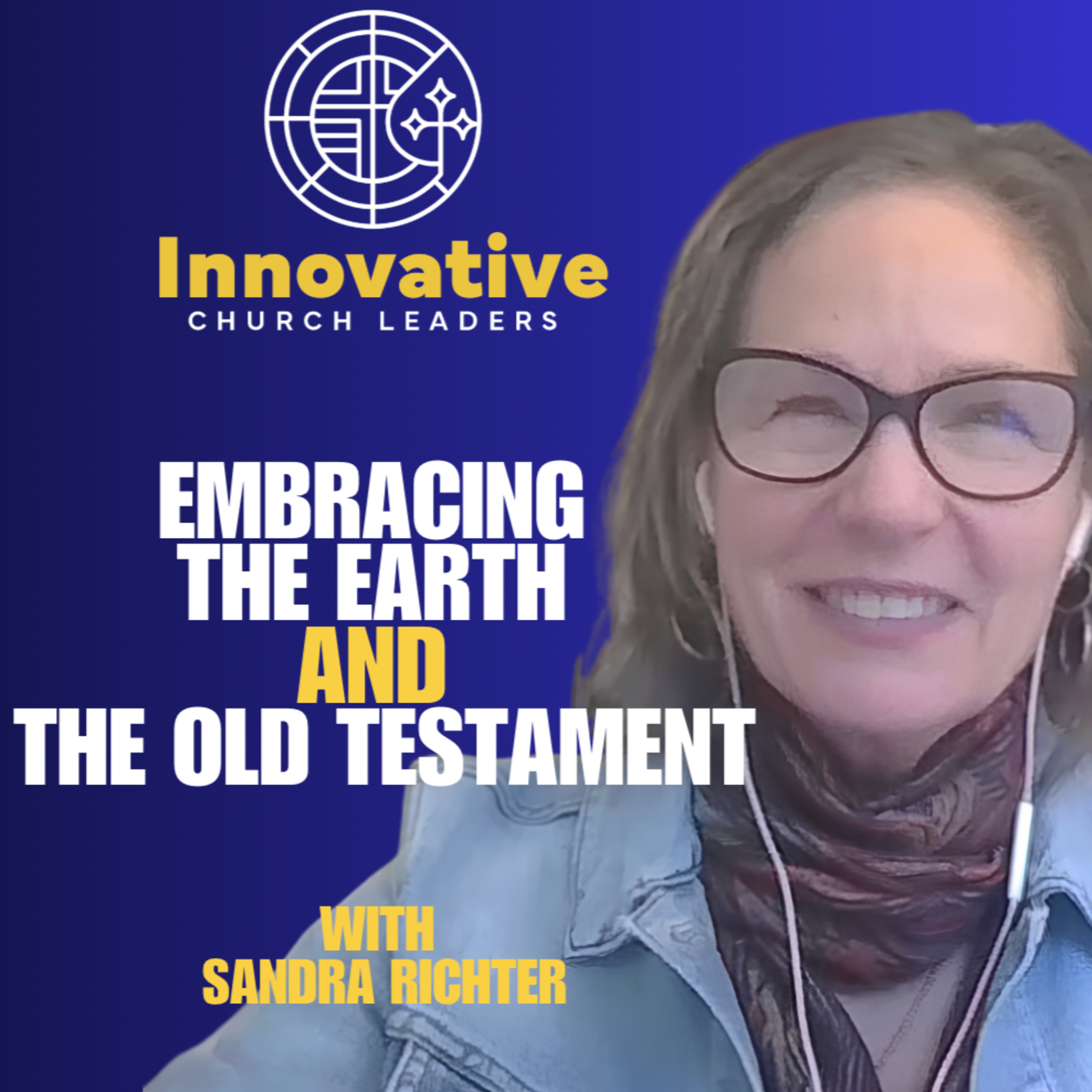 Embracing the Earth and the Old Testament with Dr. Sandra Richter episode artwork