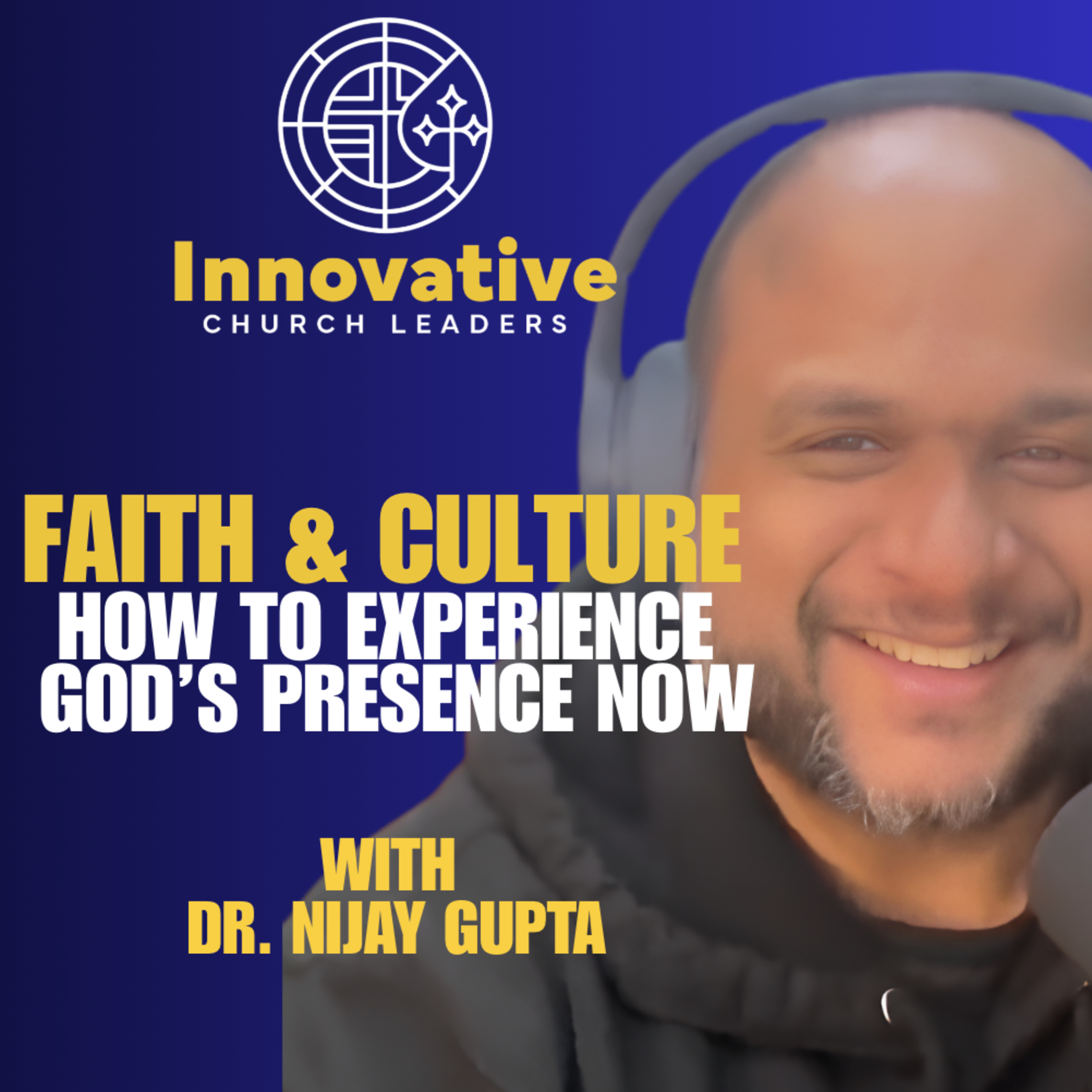 Faith and Culture | How to Experience God's Presence with Dr. Nijay Gupta episode artwork