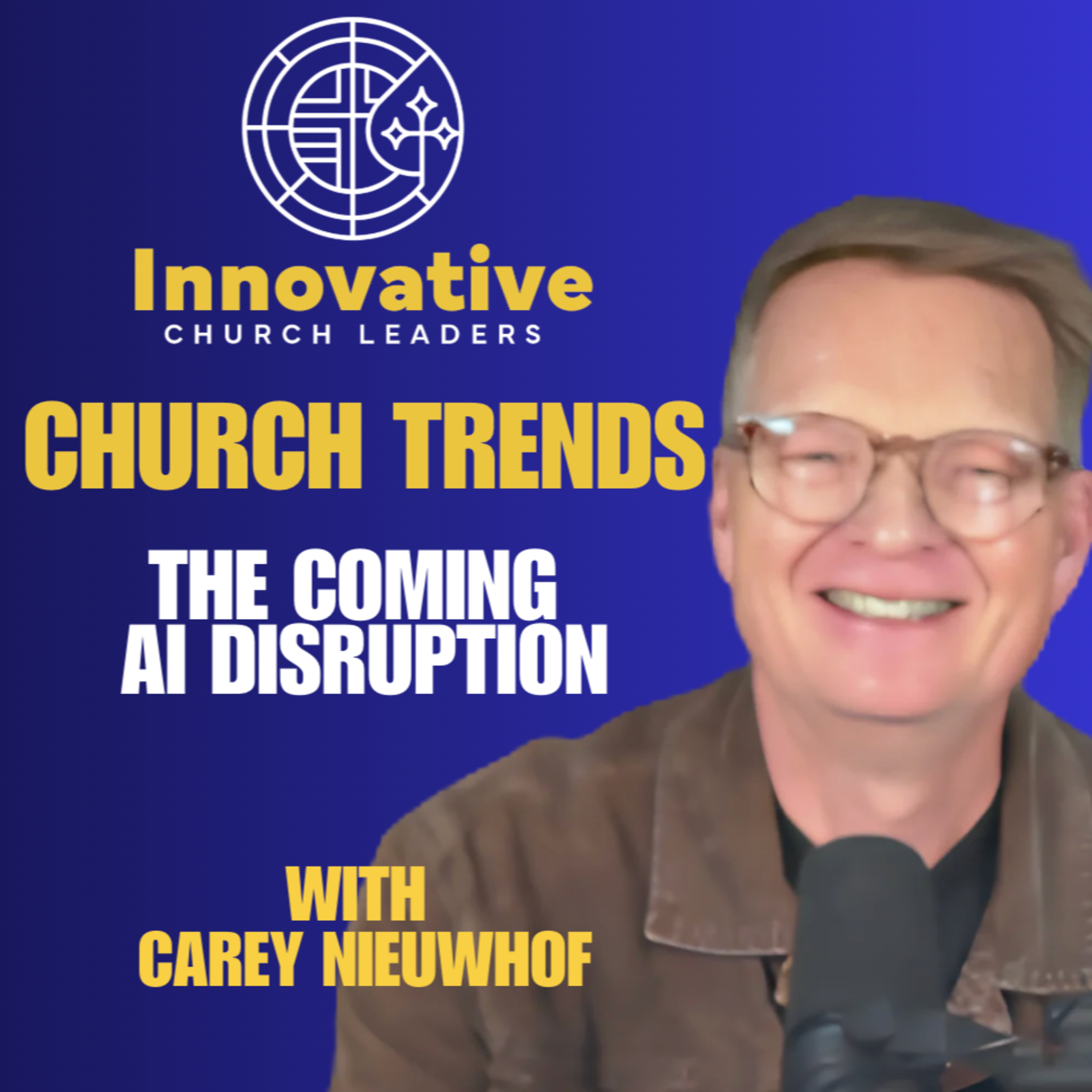 Church Trends Including the Coming AI Disruption with Carey Nieuwhof episode artwork