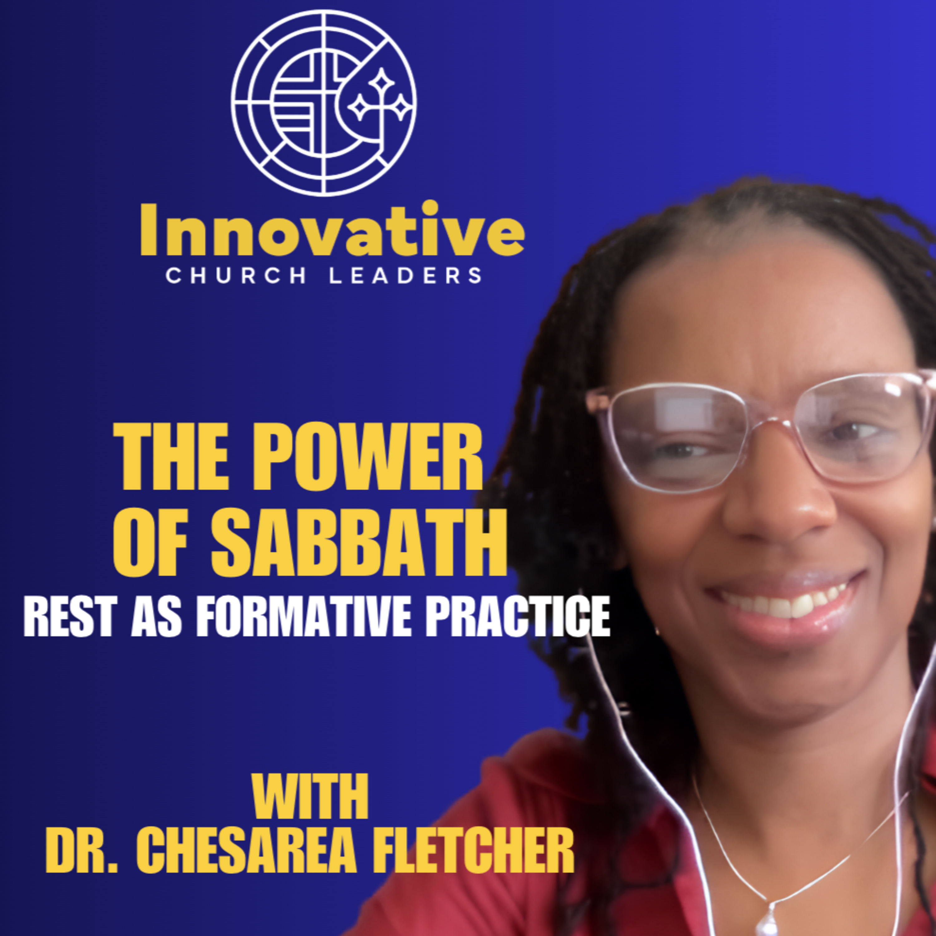 The Power of Sabbath: Rest as a Formative Practice with Dr. Chesarae Fletcher episode artwork