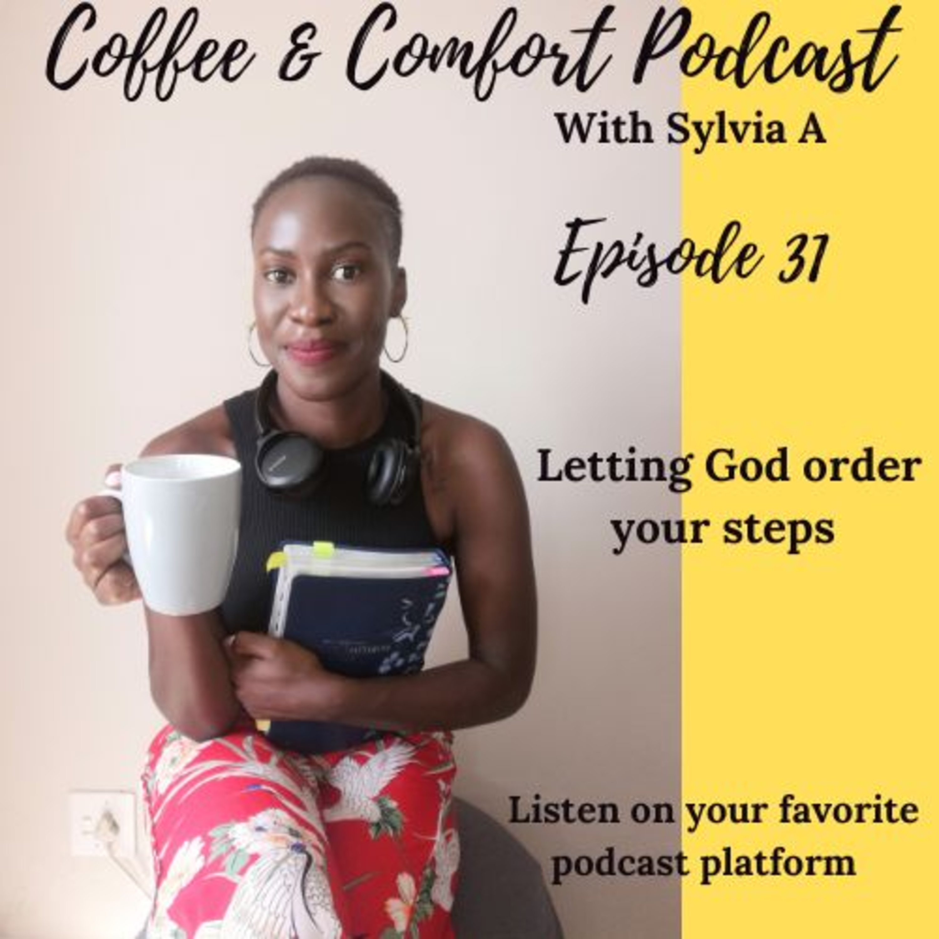 Episode 31: Letting God order your steps episode artwork