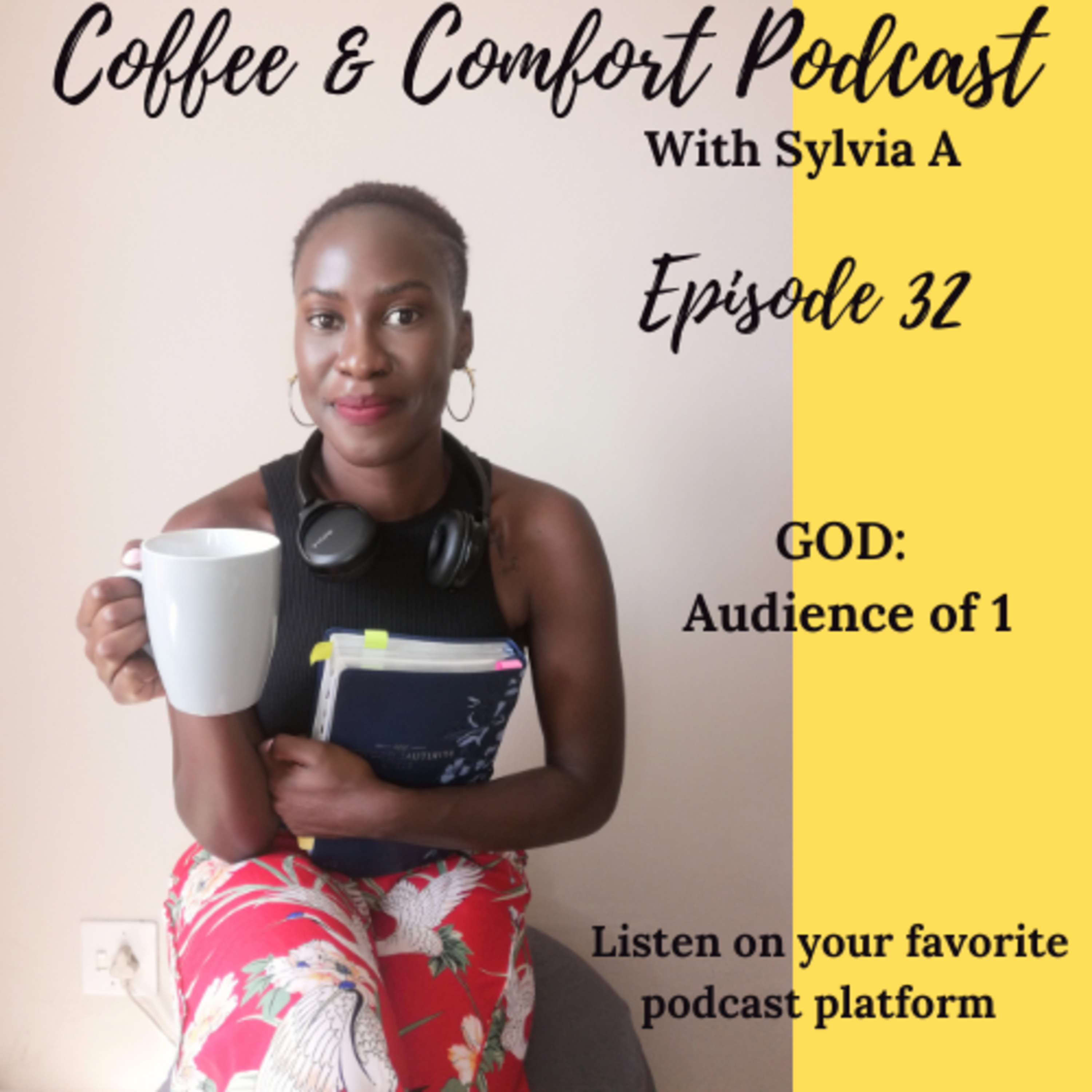 Episode 32: GOD: Audience of 1 episode artwork