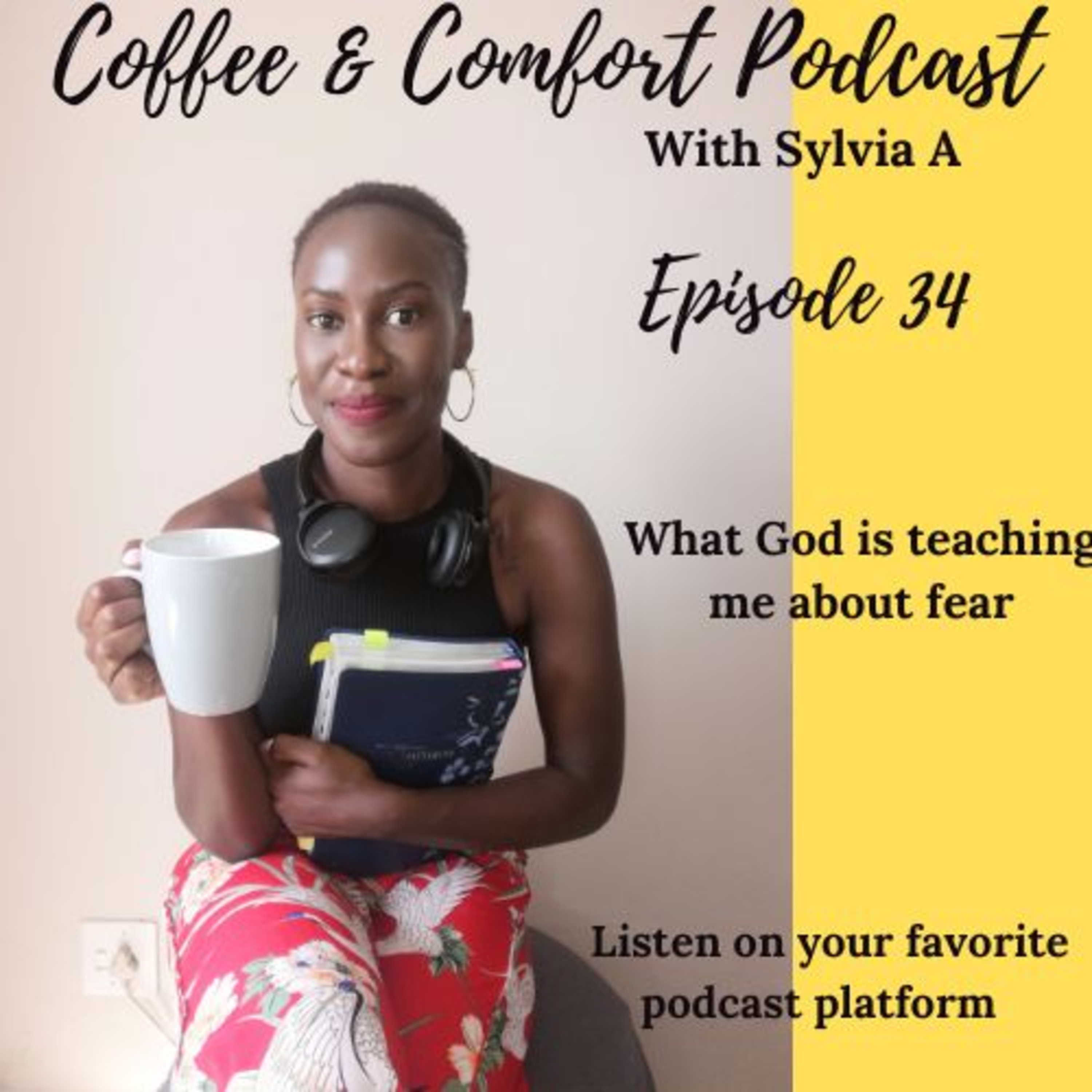 Episode 34 What God is teaching me about fear episode artwork