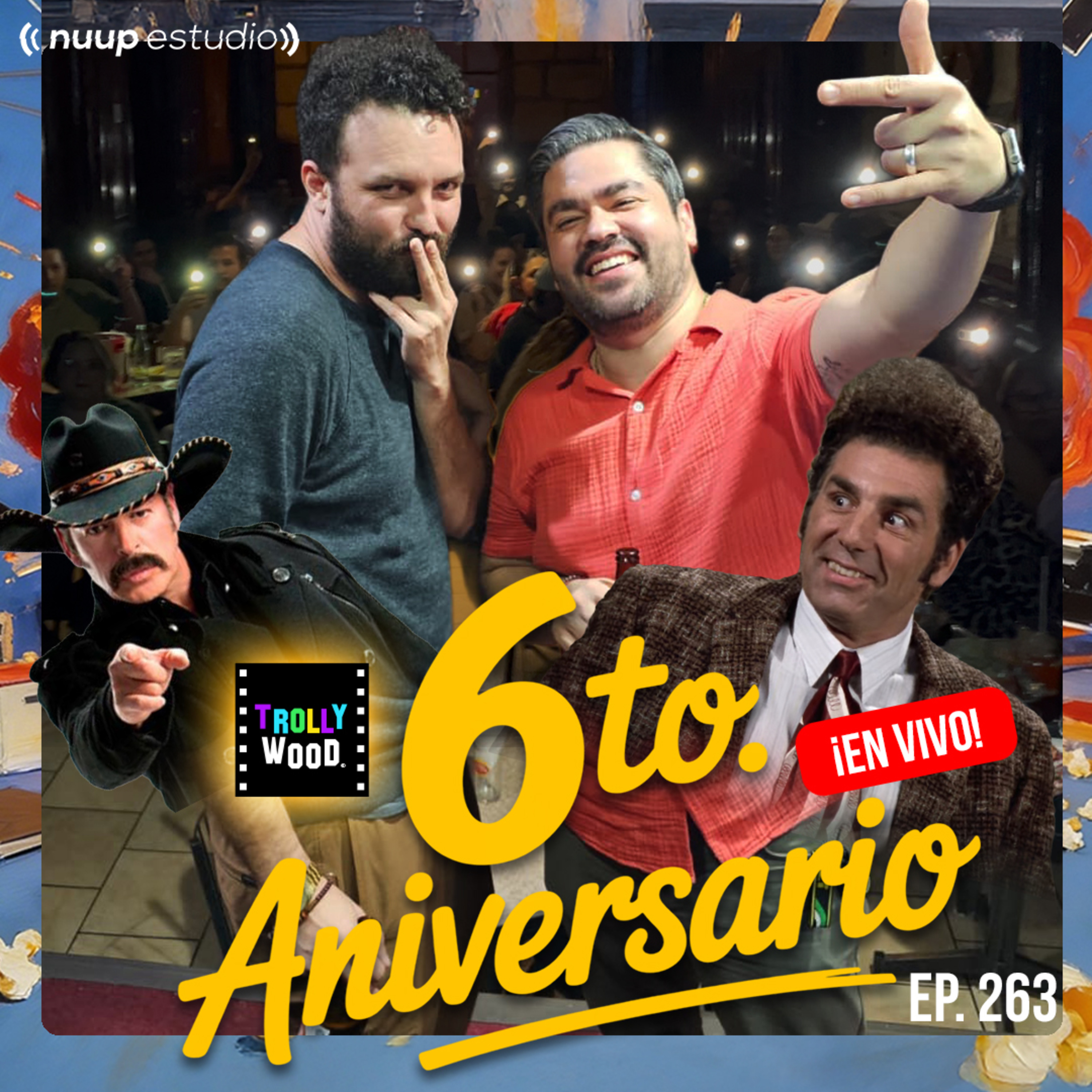 Ep. 263 - Nuestro SEXTO ANIVERSARIO (EN VIVO) episode artwork