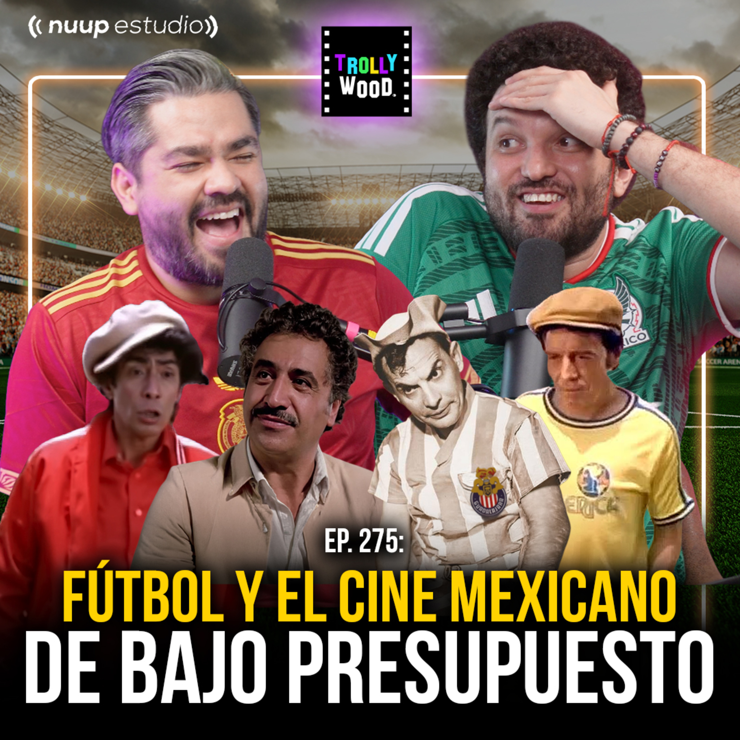 Fútbol y El Cine Mexicano de Bajo Presupuesto- Ep. 275 episode artwork