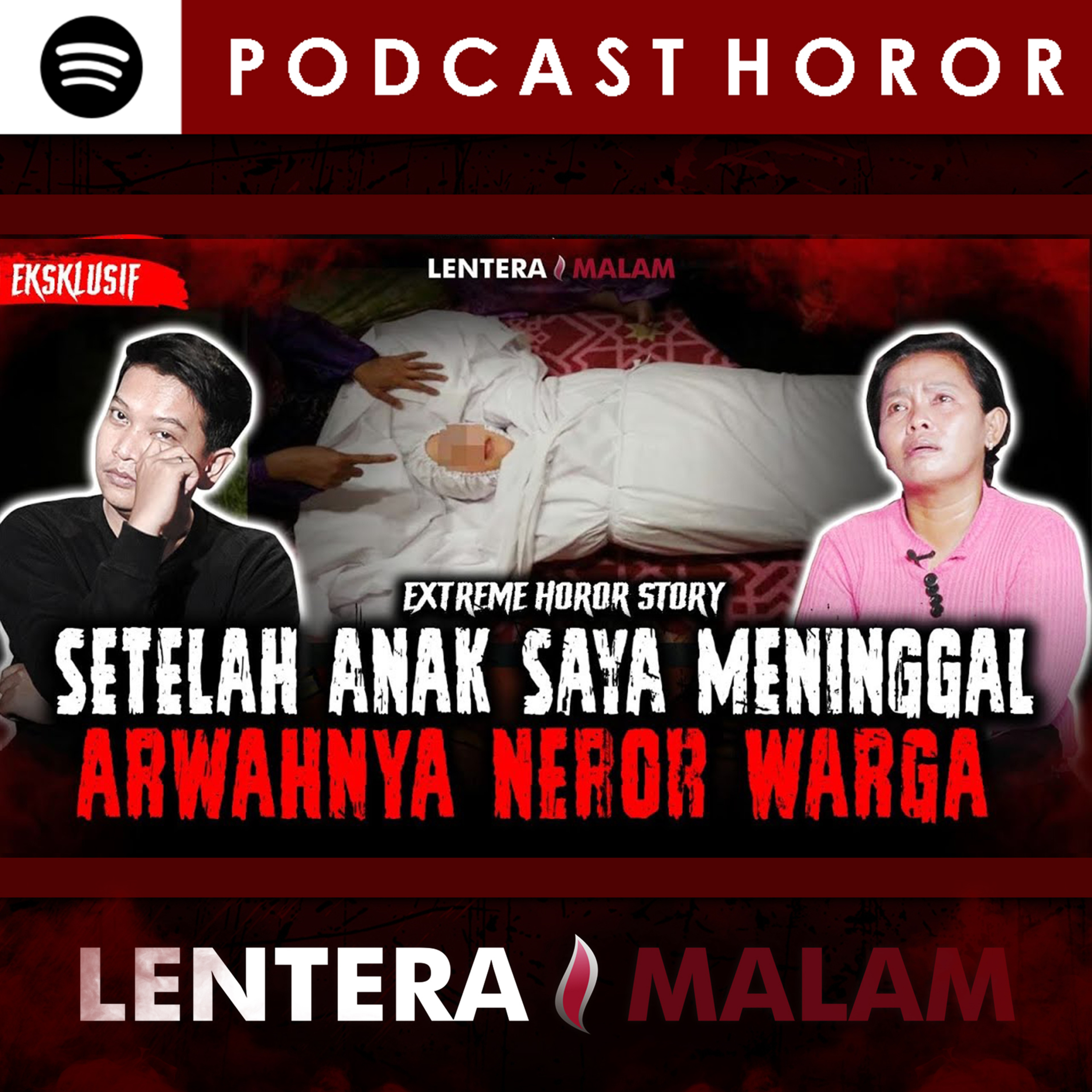 556 SETELAH ANAK SAYA MENINGGAL ARWAHNYA NEROR WARGA