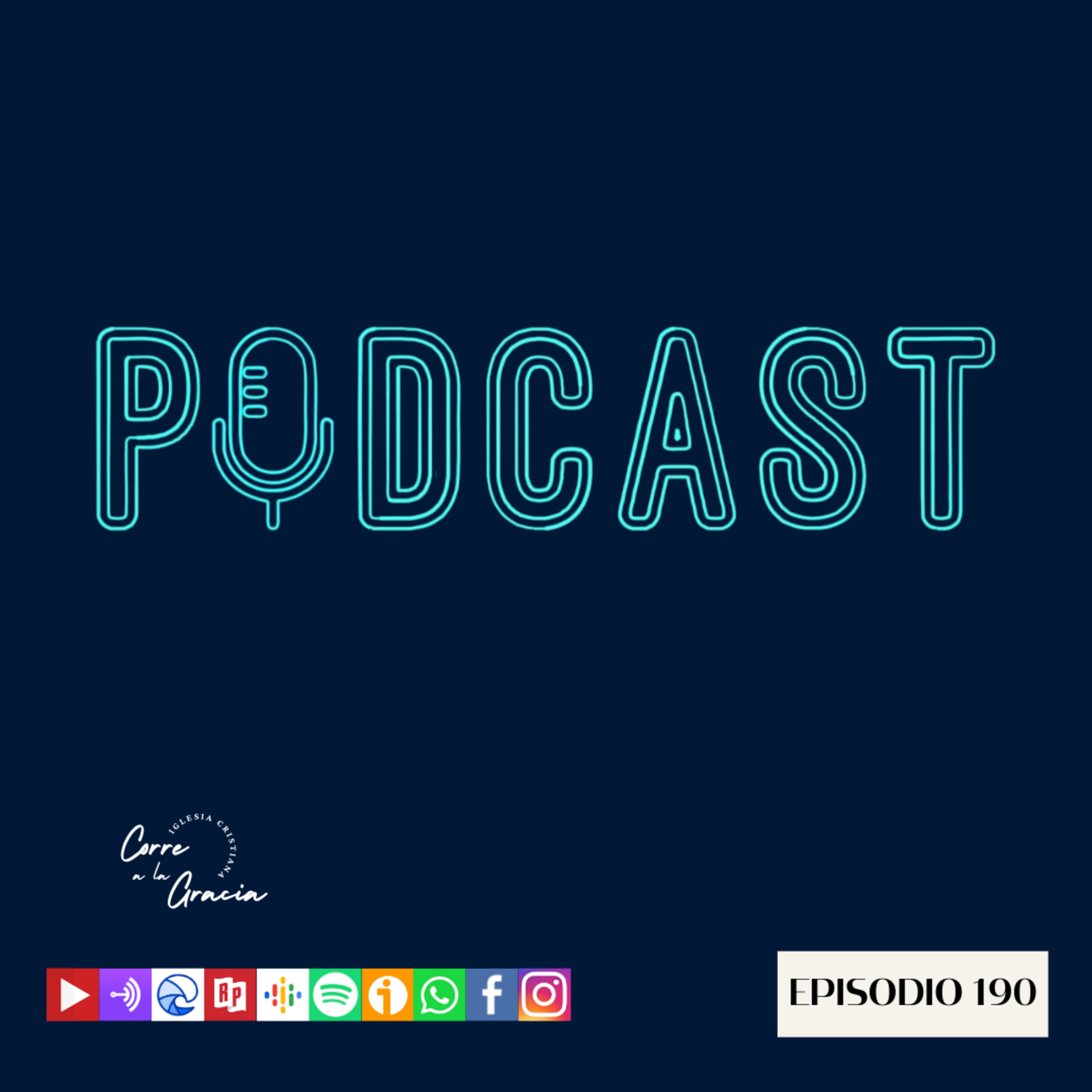 Ep. 190 PODCAST CORRE A LA GRACIA