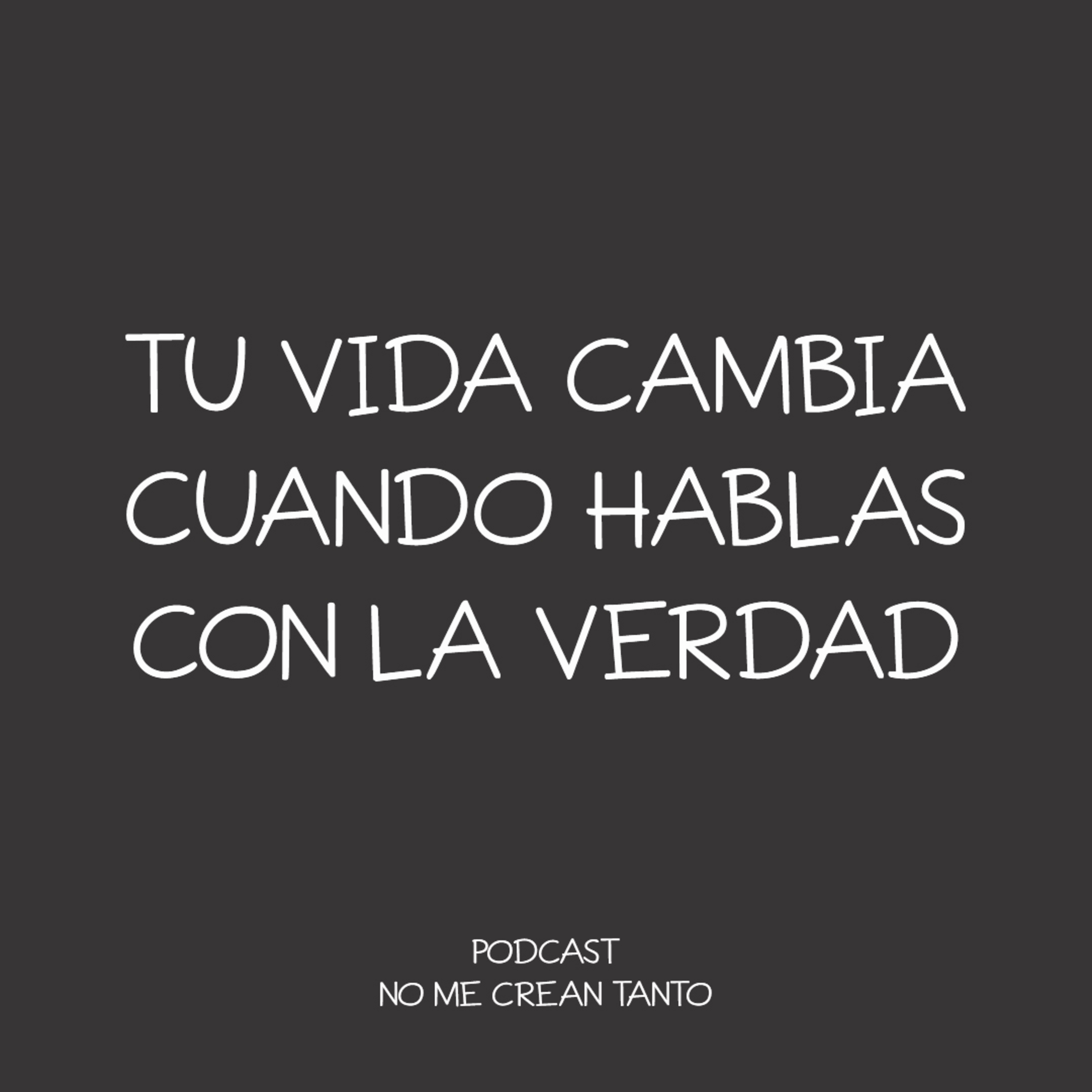 106. HABLAR CON LA VERDAD CAMBIA TU VIDA episode artwork