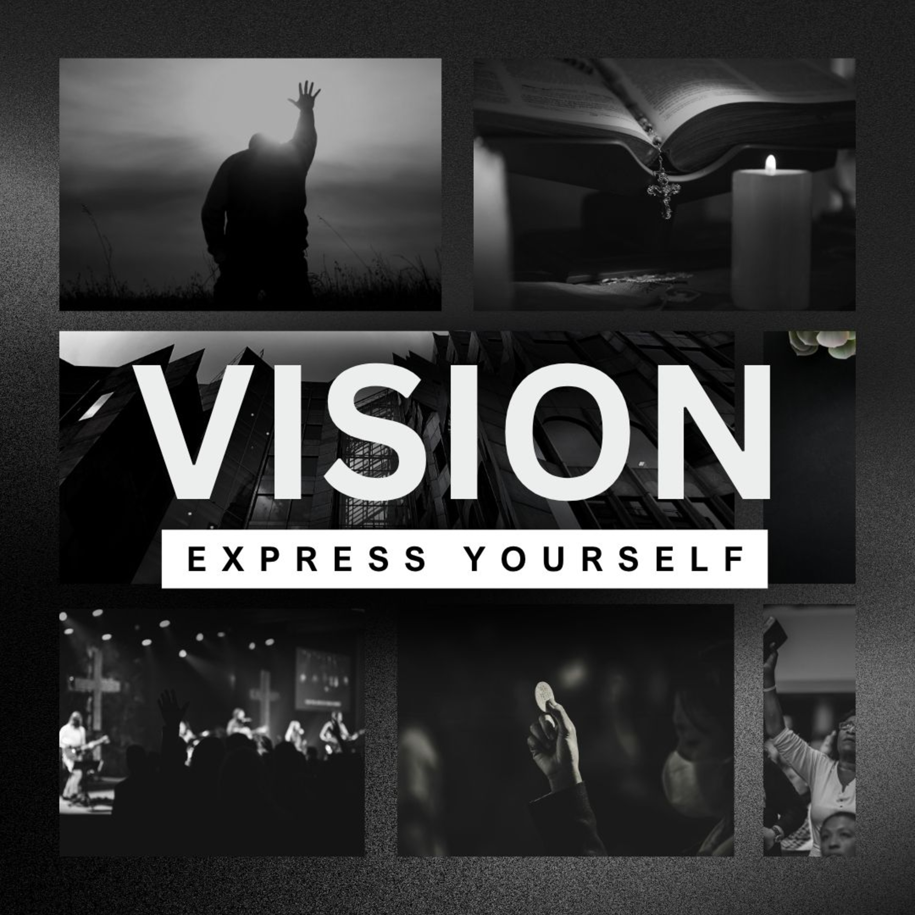 Vision: Express Yourself – Part 3