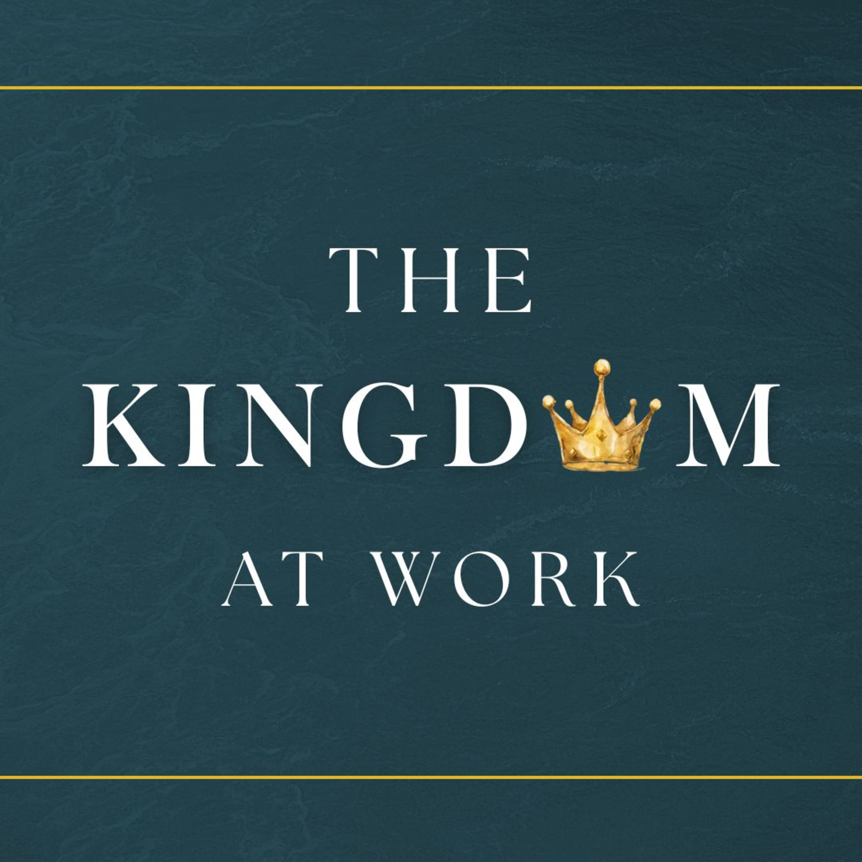 The Kingdom At Work – Part 1B