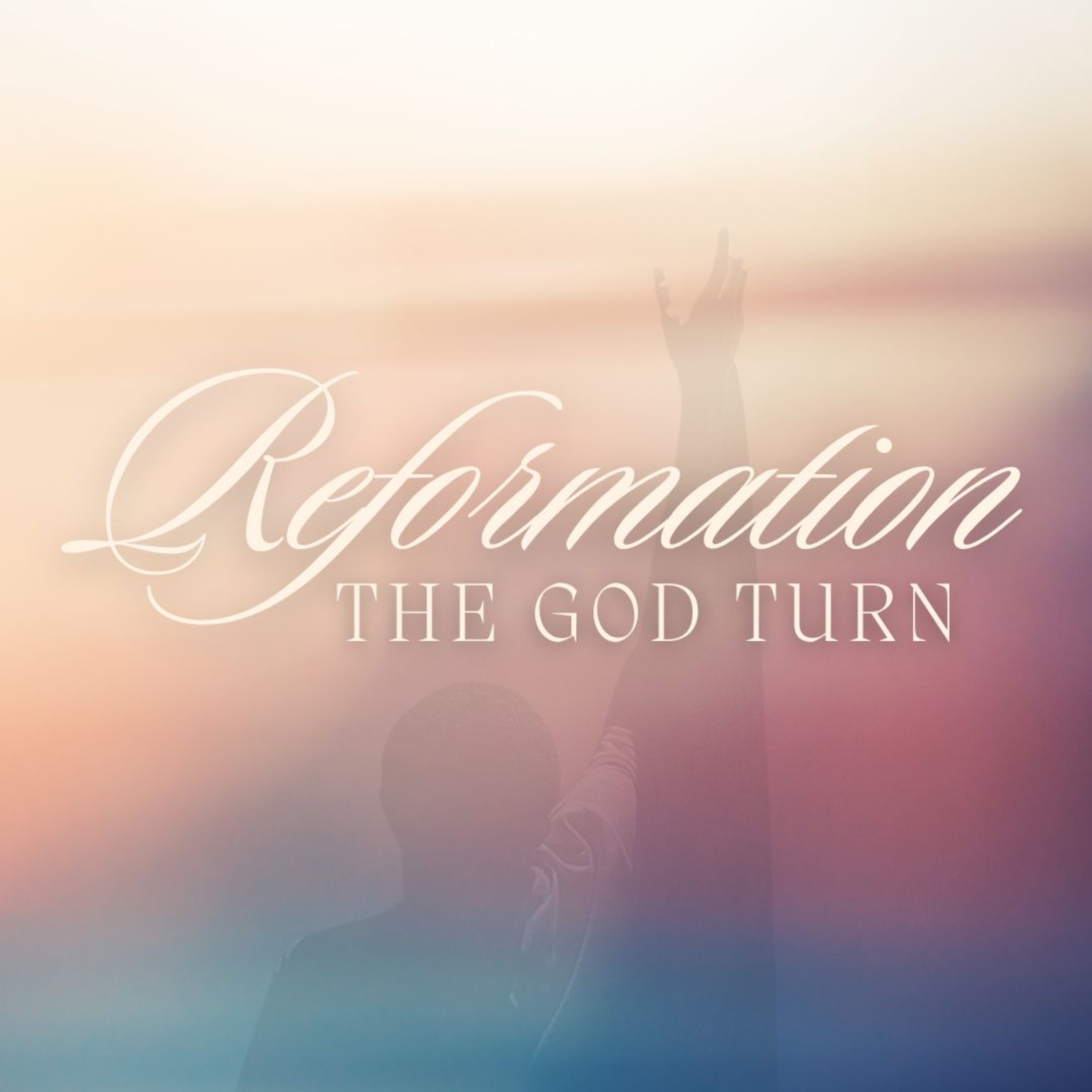 Reformation: The God Turn - Part 3